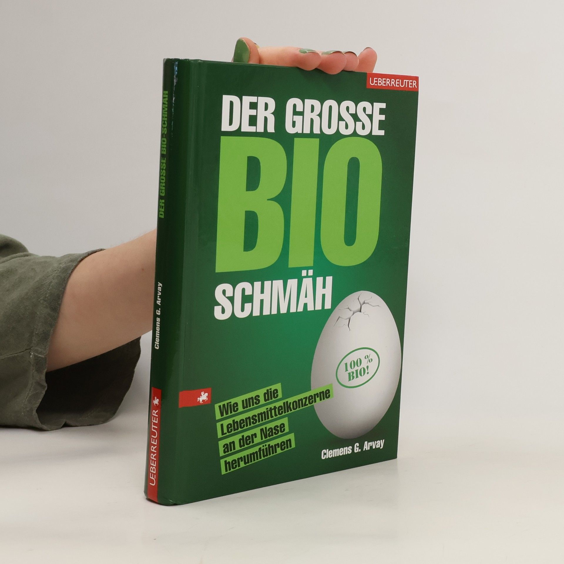 Clemens Arvay Der große Bio-Schmäh