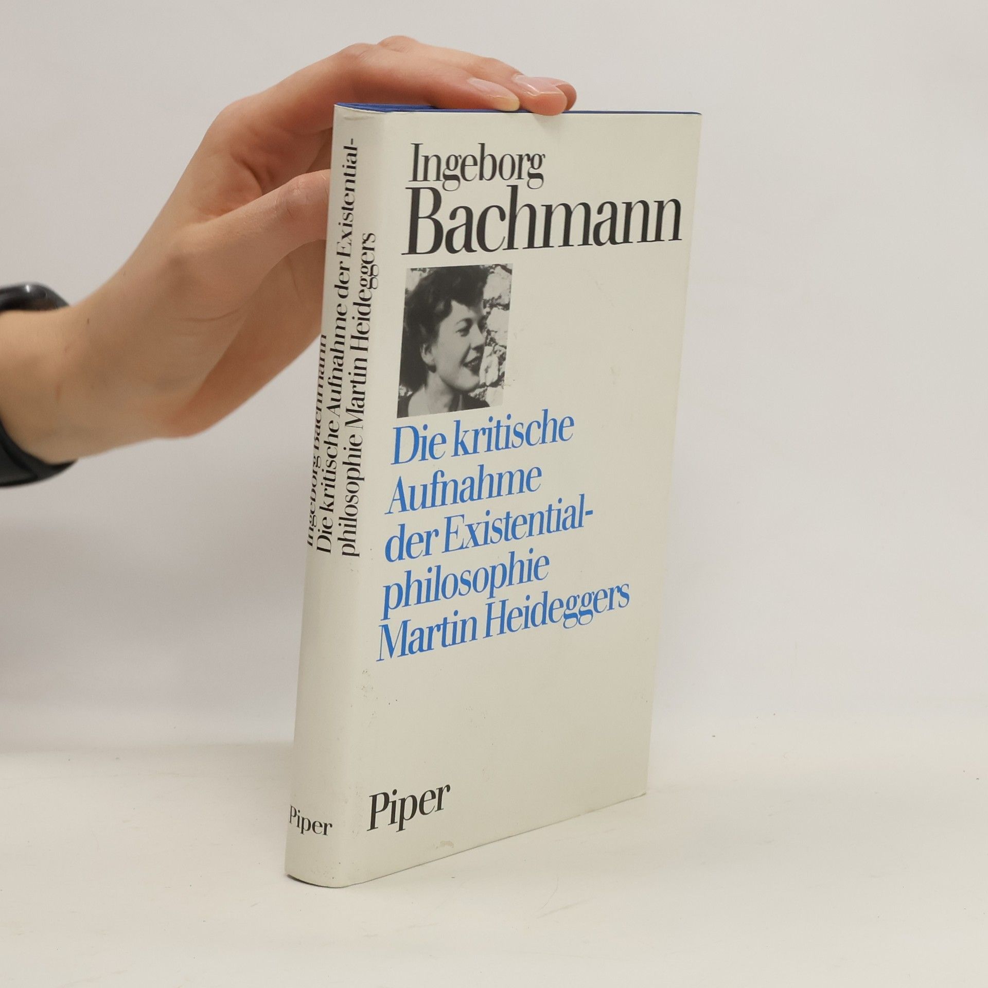 Ingeborg Bachmann Die kritische Aufnahme der Existentialphilosophie Martin Heideggers