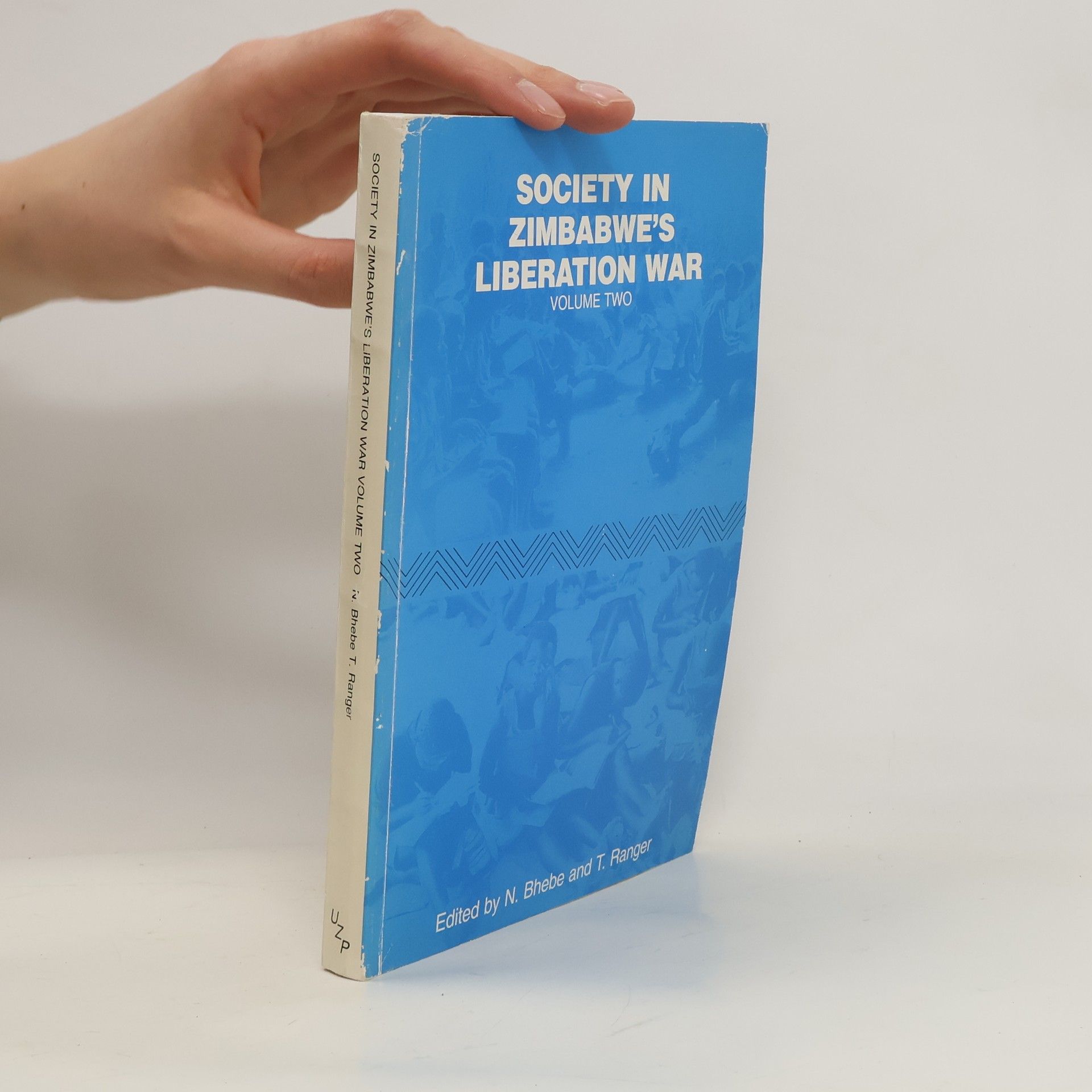 Ngwabi Bhebe Society in Zimbabwe's liberation war. Volume two