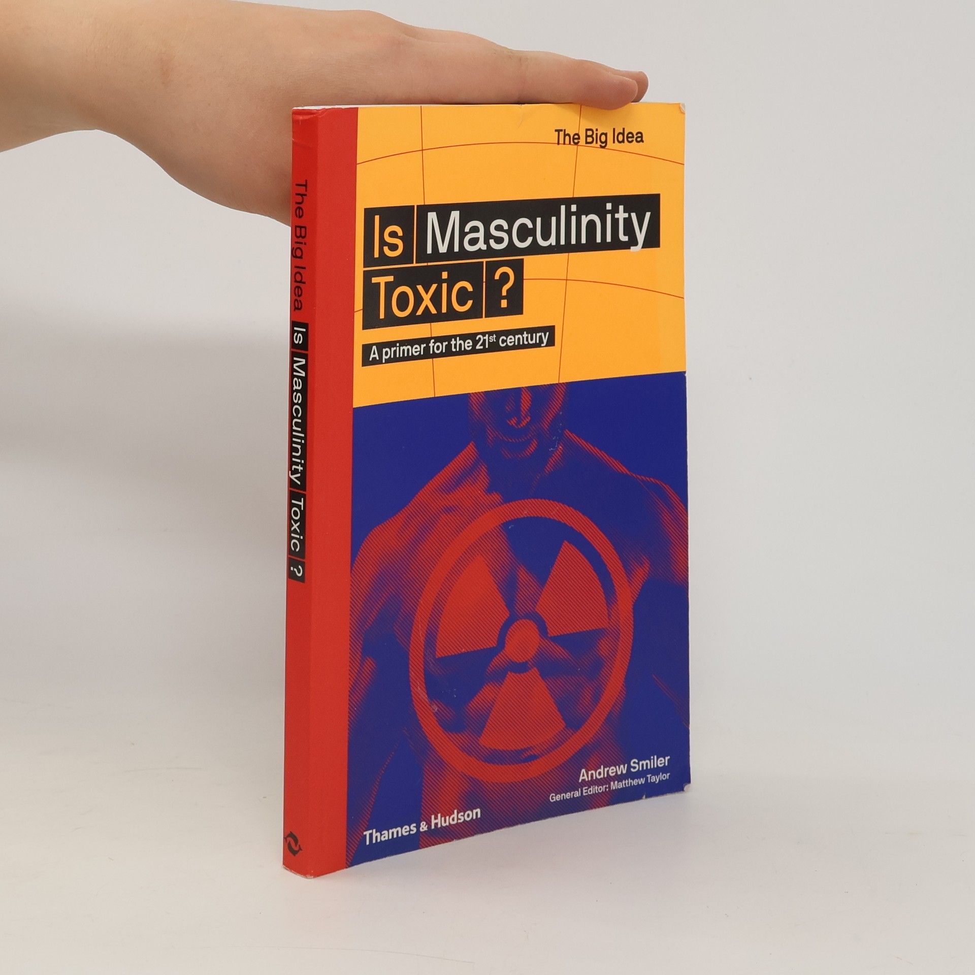 Andrew P. Smiler Is Masculinity Toxic?