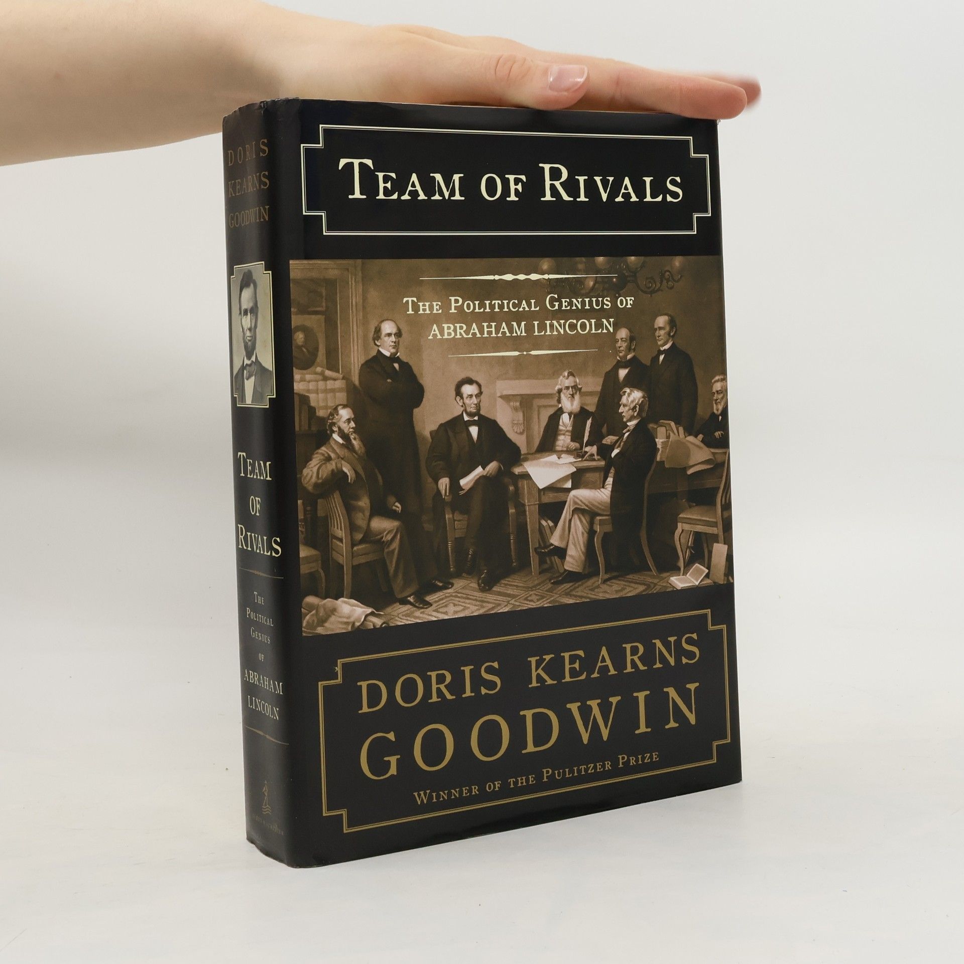 Doris Kearns Goodwin Team of Rivals: The Political Genius of Abraham Lincoln