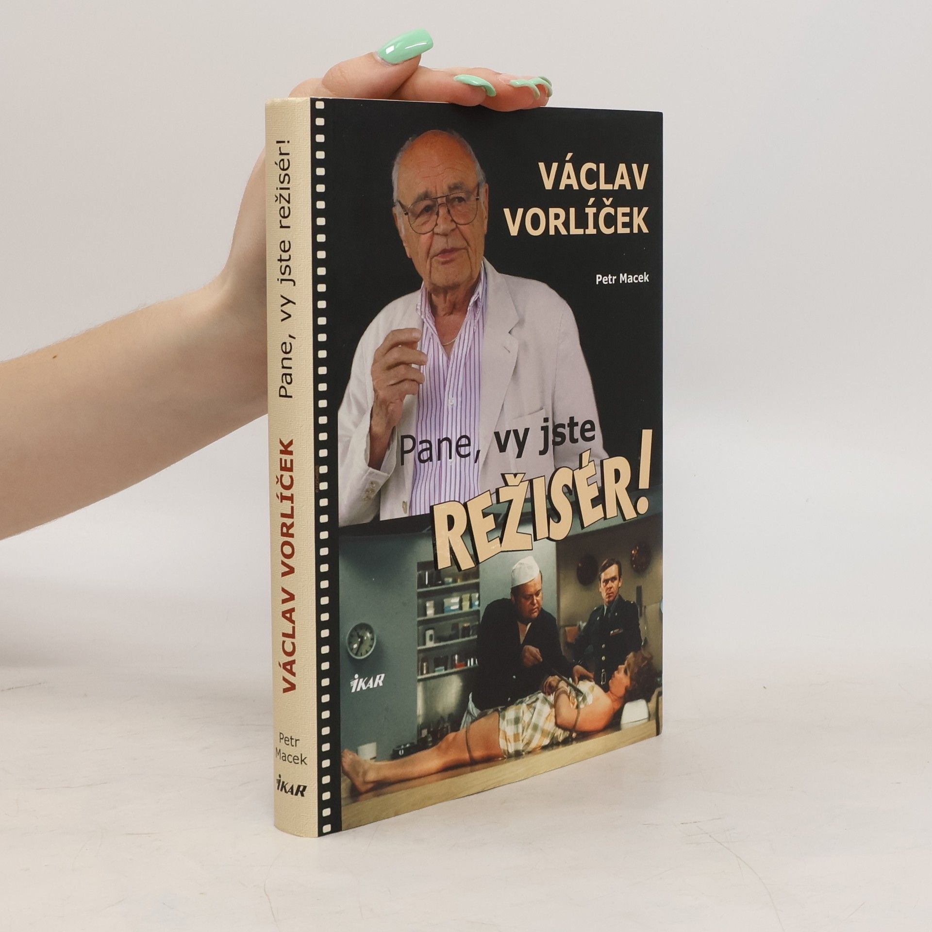 Petr Macek Václav Vorlíček - Pane, vy jste režisér!