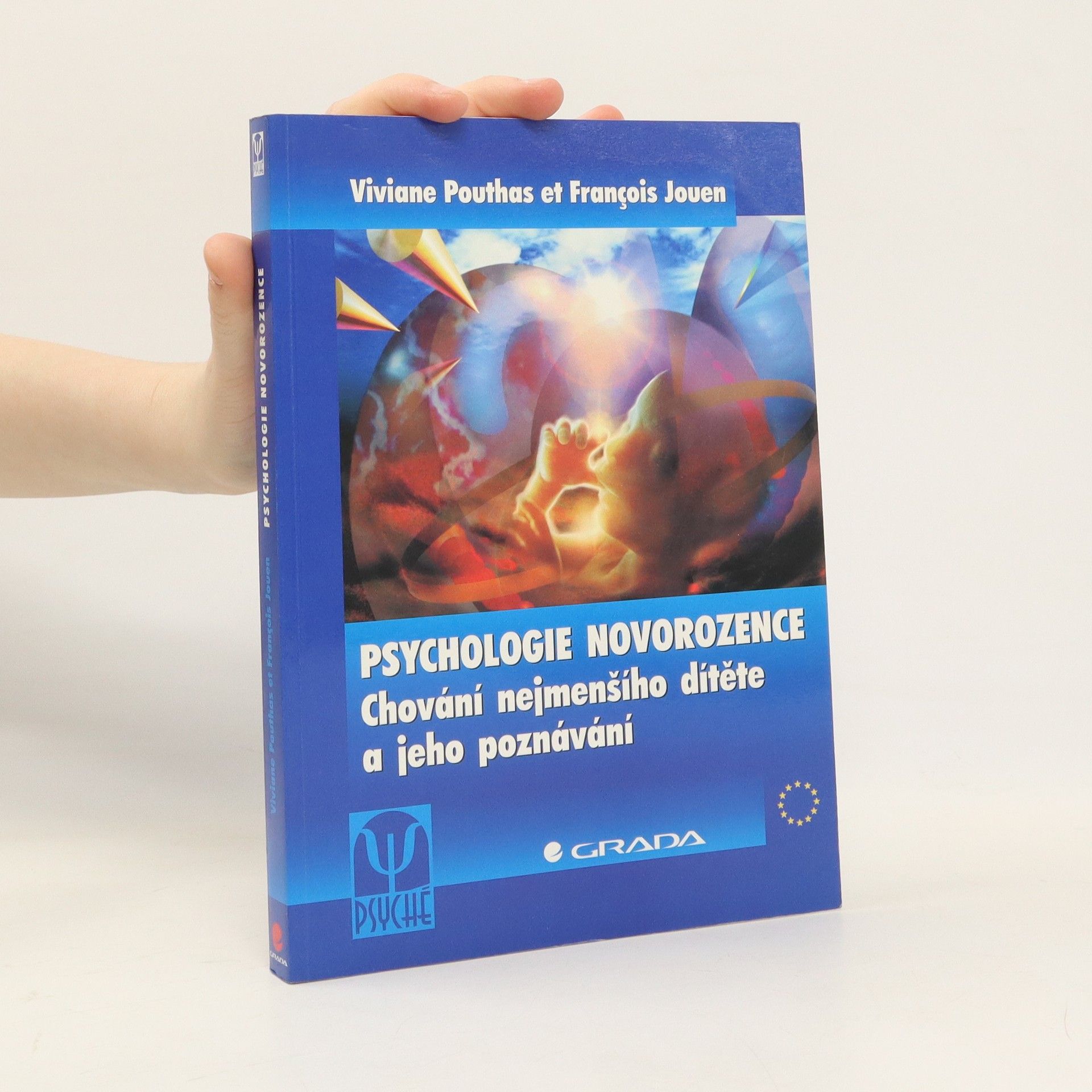 Viviane Pouthas Psychologie novorozence. Chování nejmenšího dítěte a jeho poznávání