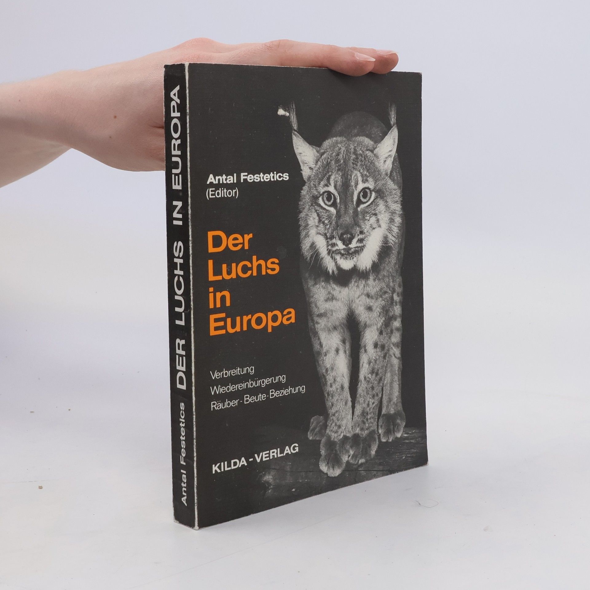 Antal Festetics Der Luchs in Europa