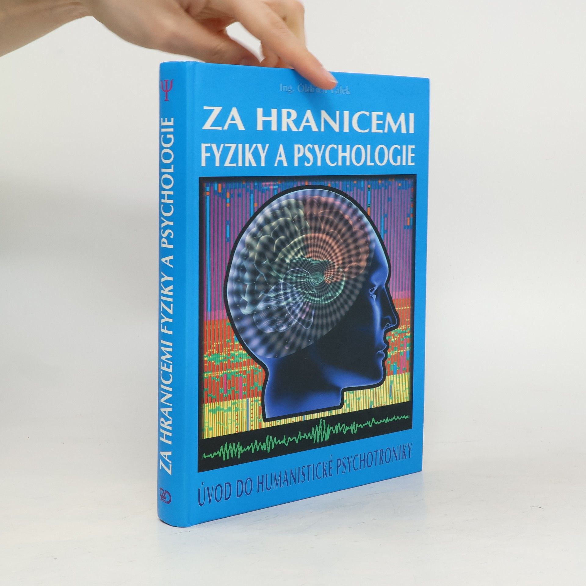 Oldřich Válek Za hranicemi fyziky a psychologie