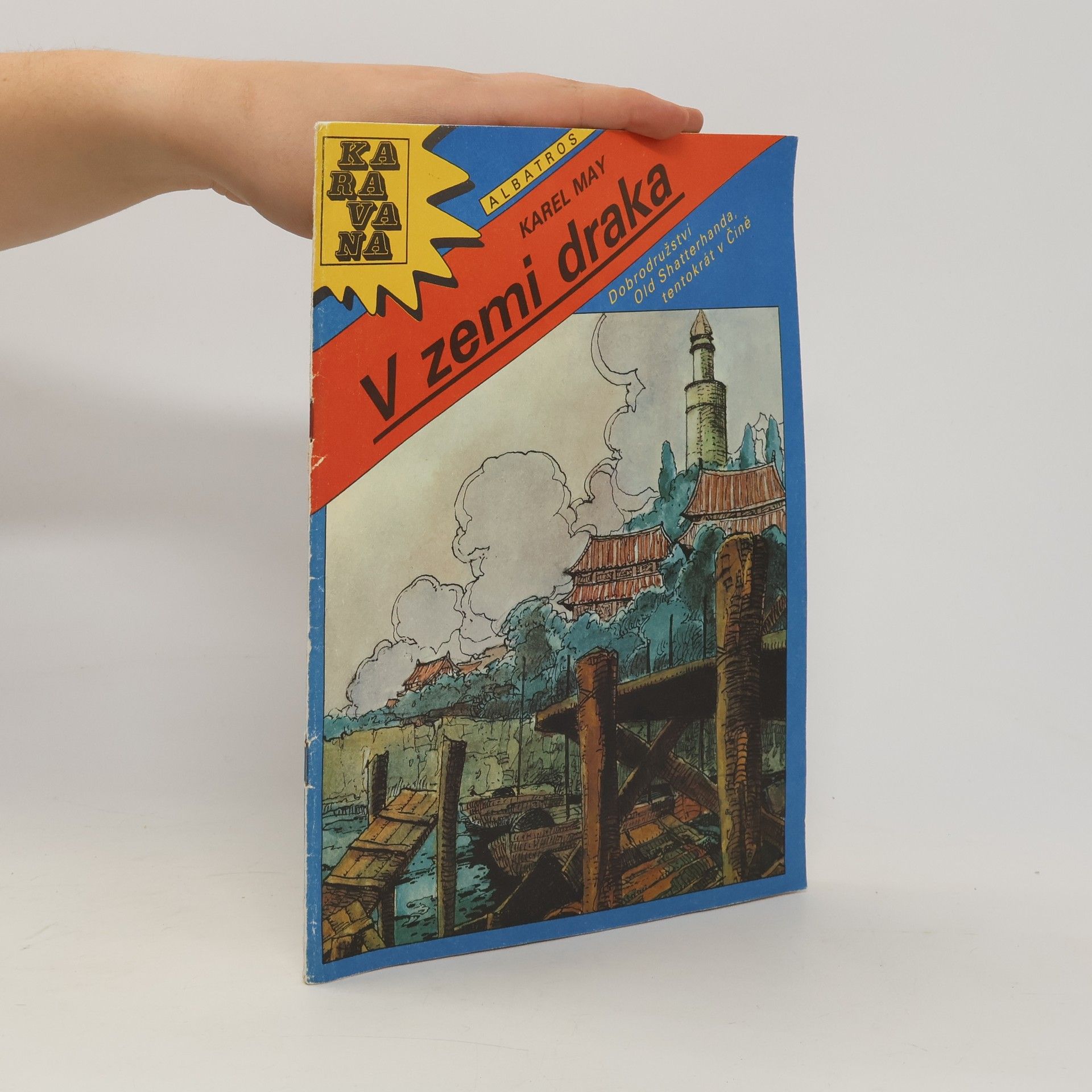 Karl May V zemi draka. Dobrodružství Old Shatterhanda, tentokrát v Číně