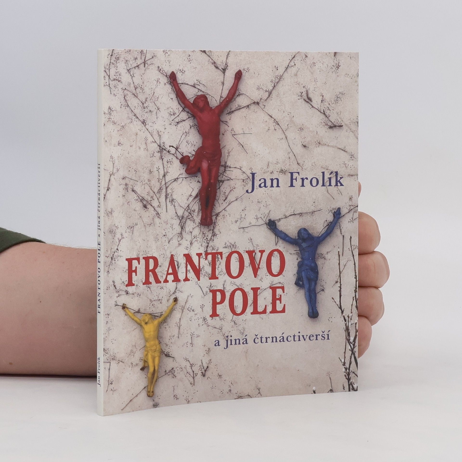 Jan Frolík Frantovo pole a jiná čtrnáctiverší