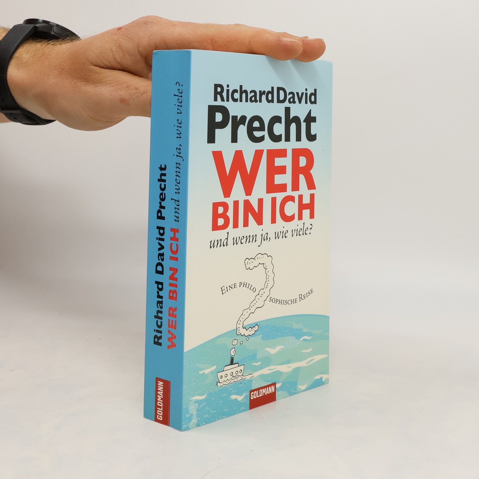 Richard David Precht Wer bin ich - und wenn ja, wie viele?