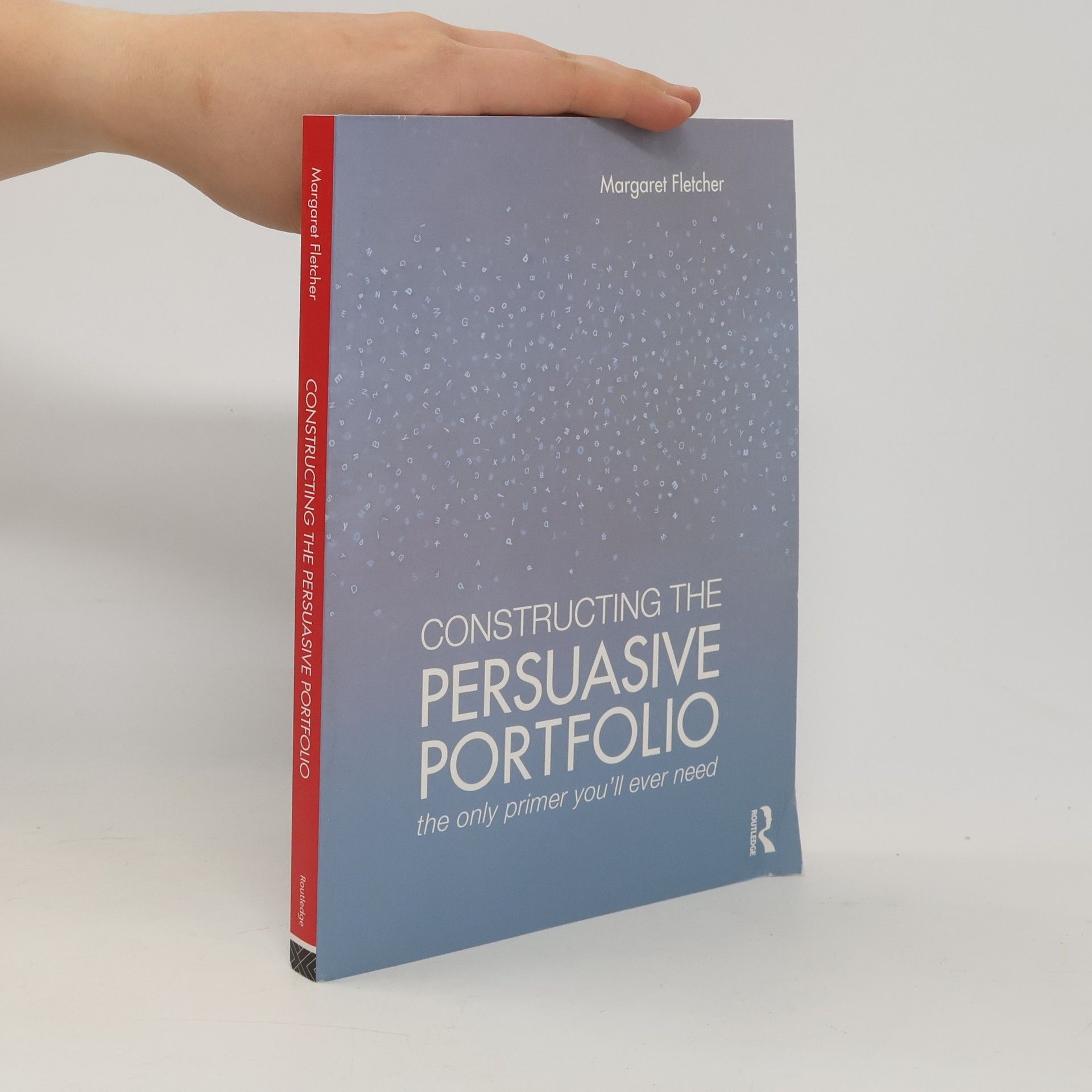 Margaret Fletcher Constructing the Persuasive Portfolio