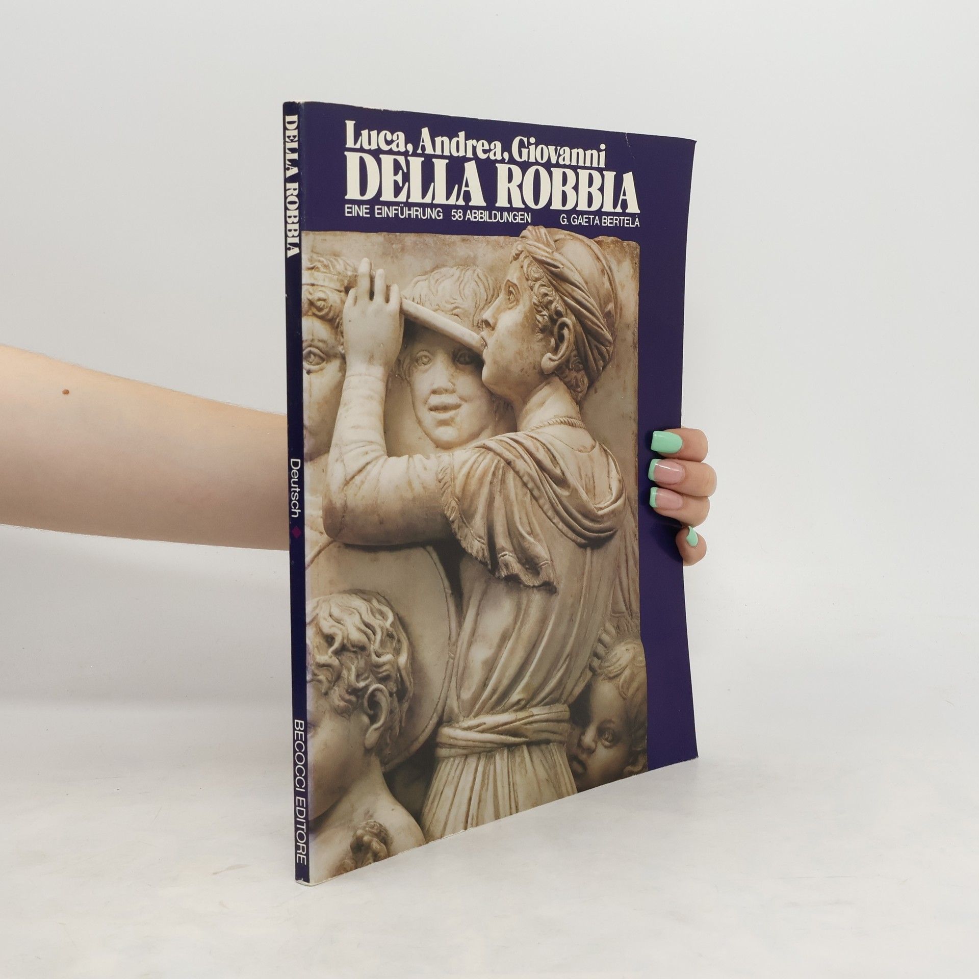 G. Gaeta Bertela Luca, Andrea, Giovanni Della Robbia