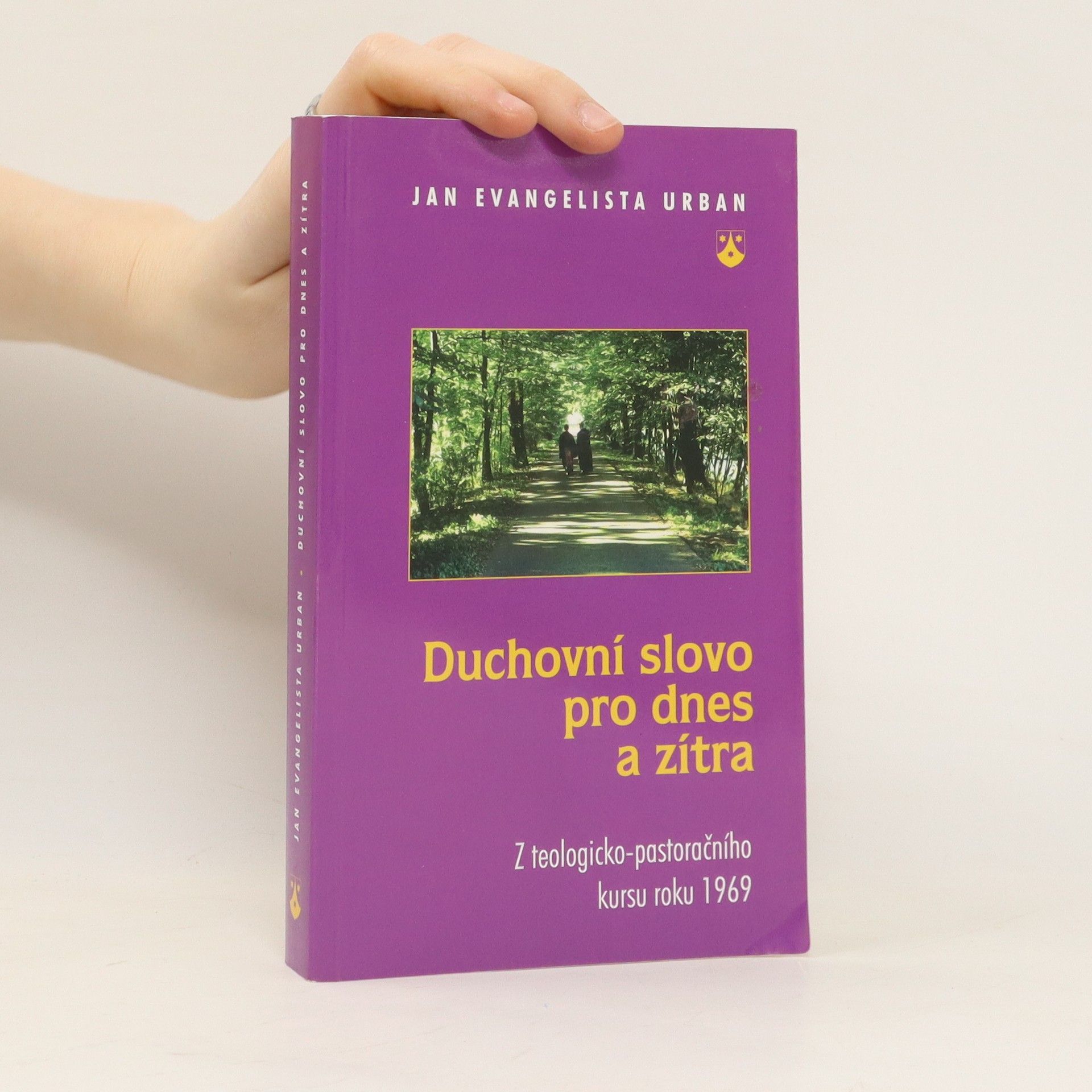 Jan Evangelista Urban Duchovní slovo pro dnes a zítra