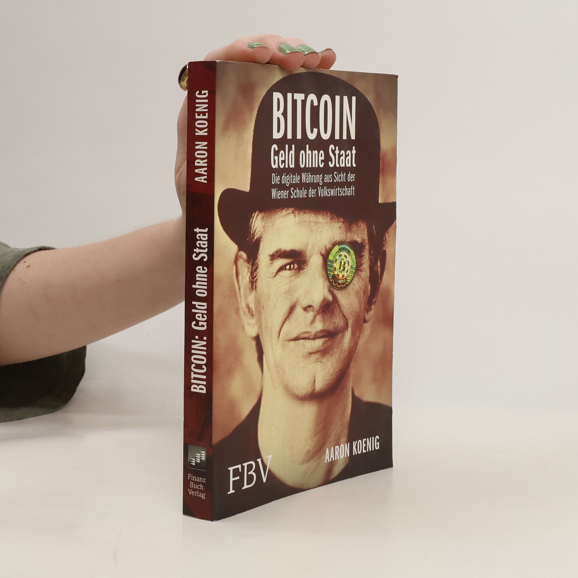 Aaron Koenig BITCOIN - Geld ohne Staat