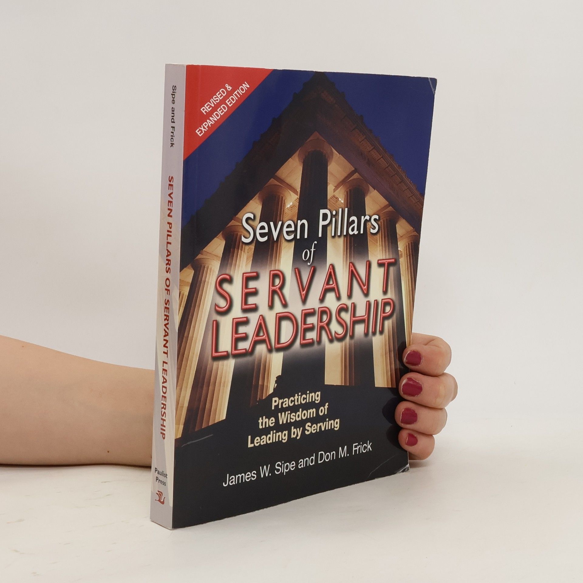 James W. Sipe Seven Pillars of Servant Leadership