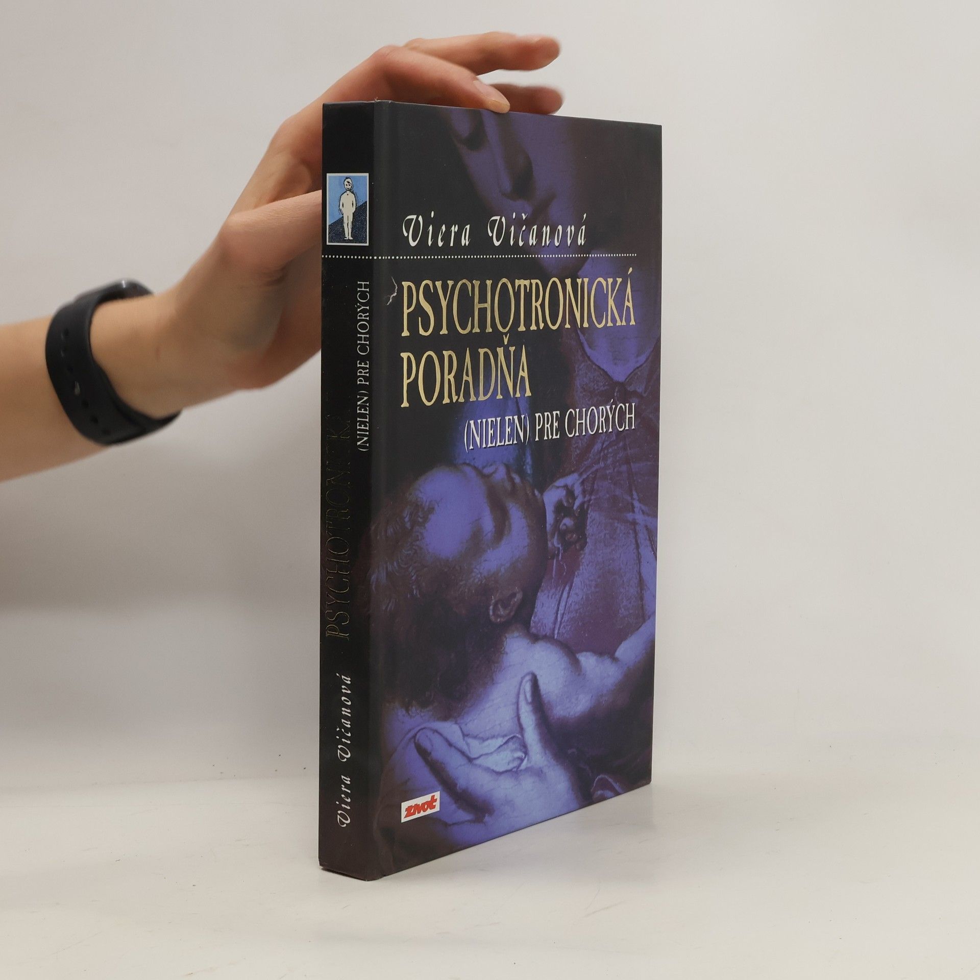 Viera Vičanová Psychotronická poradňa (nielen) pre chorých