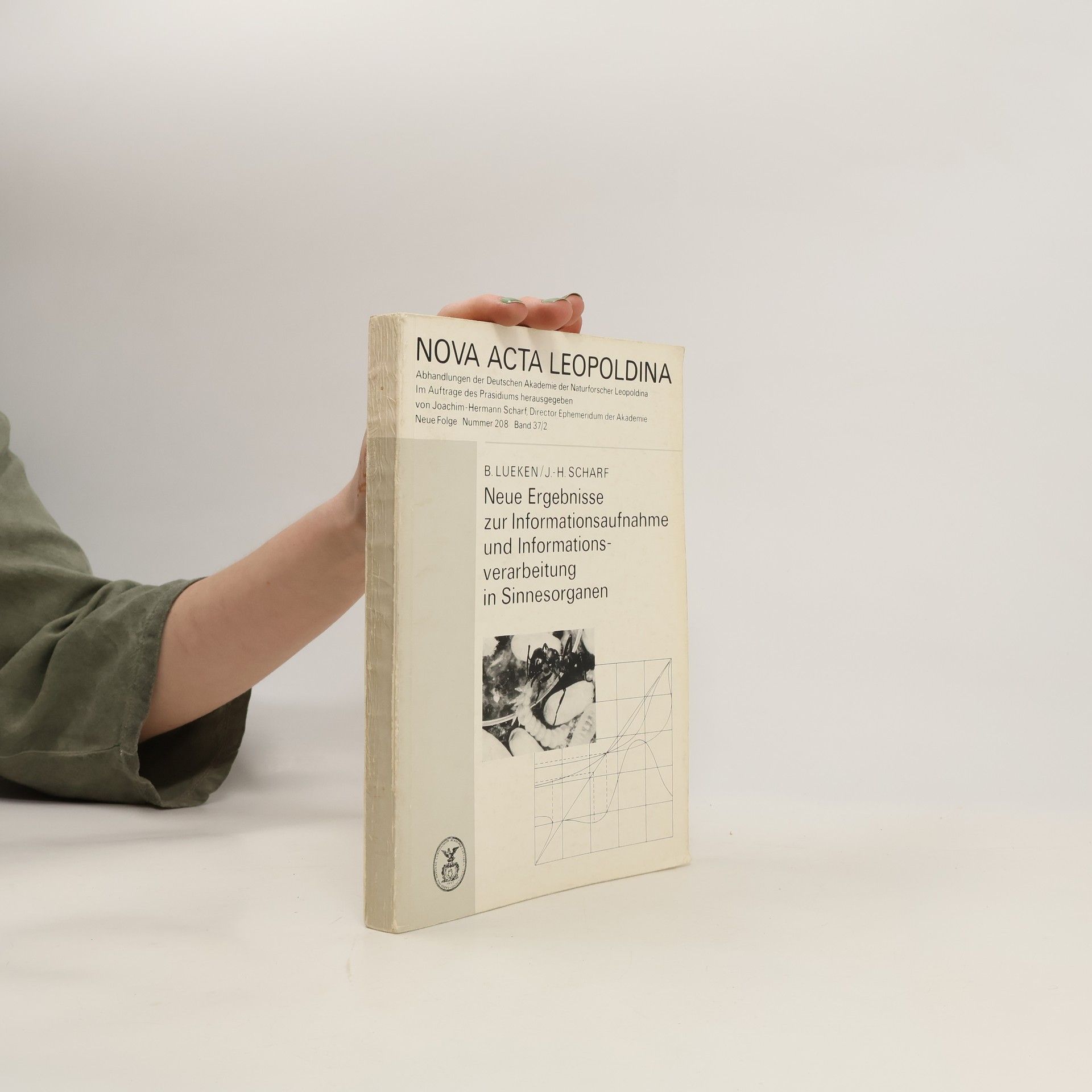 B. Lueken Neue Ergebnisse zur Informationsaufnahme und Informationsverarbeitung in Sinnesorganen