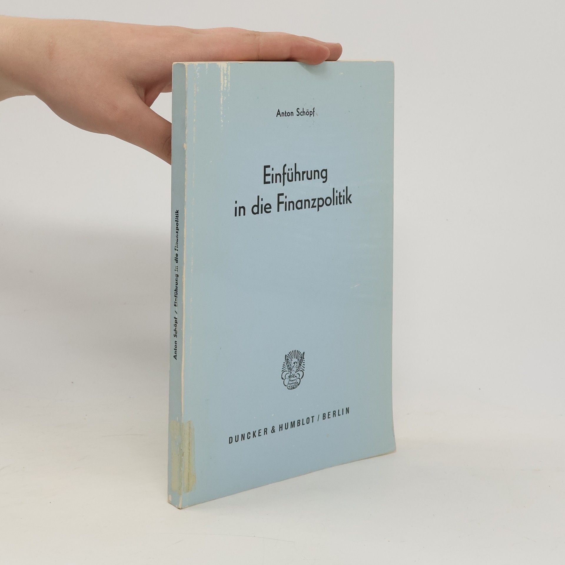 Anton Schöpf Einführung in die Finanzpolitik