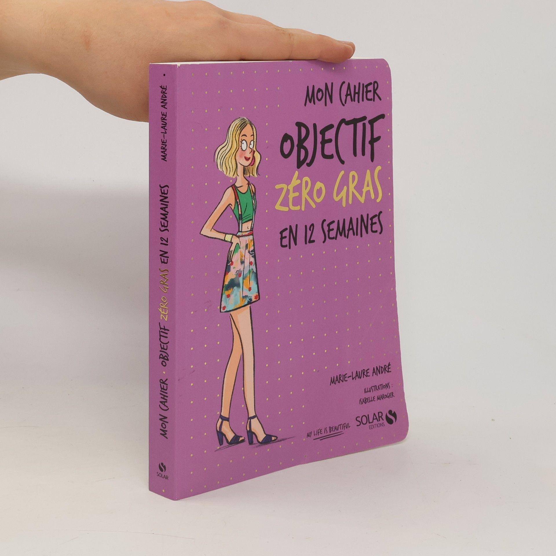 Marie Laure Andre Mon cahier Objectif zéro gras