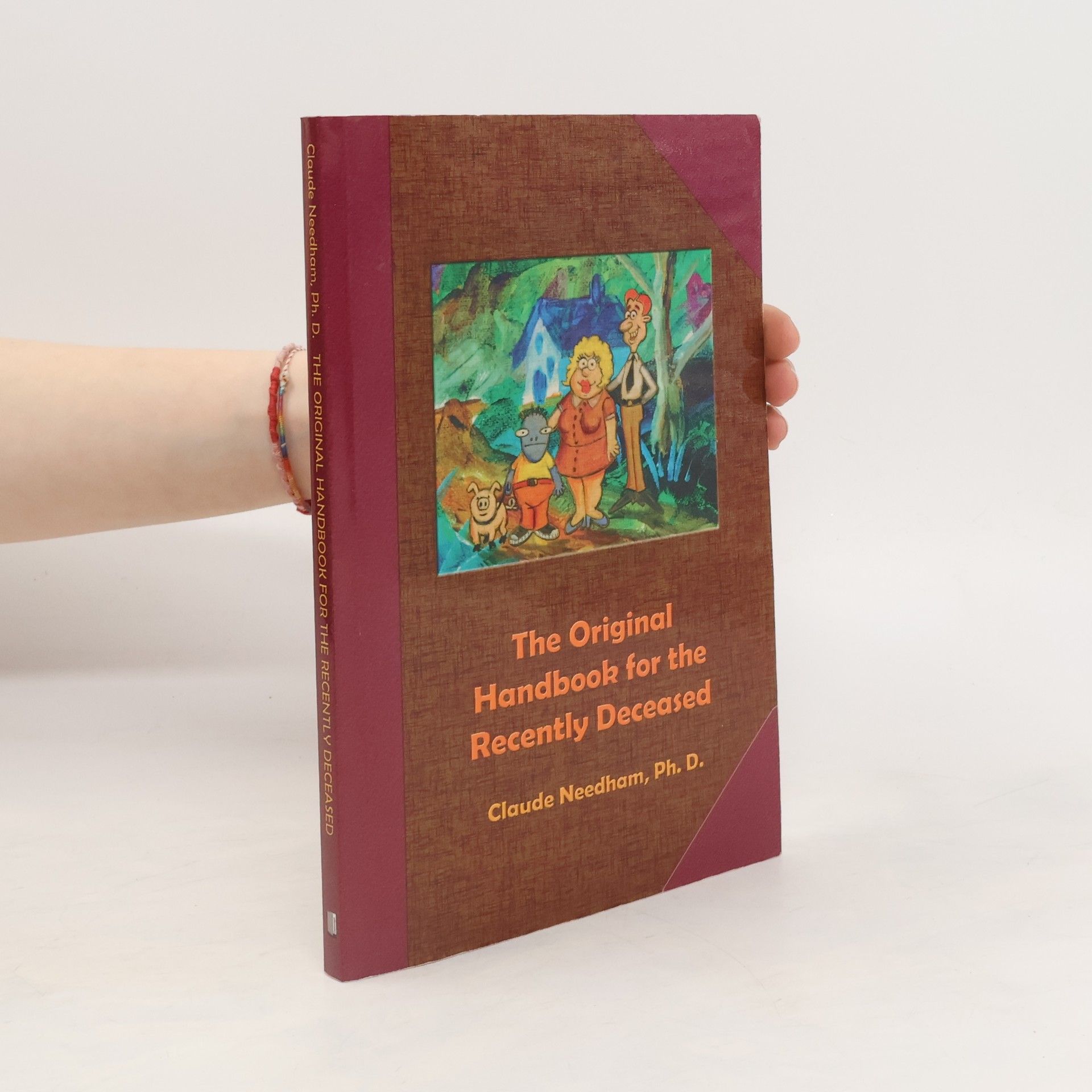 Claude Needham The Original Handbook for the Recently Deceased