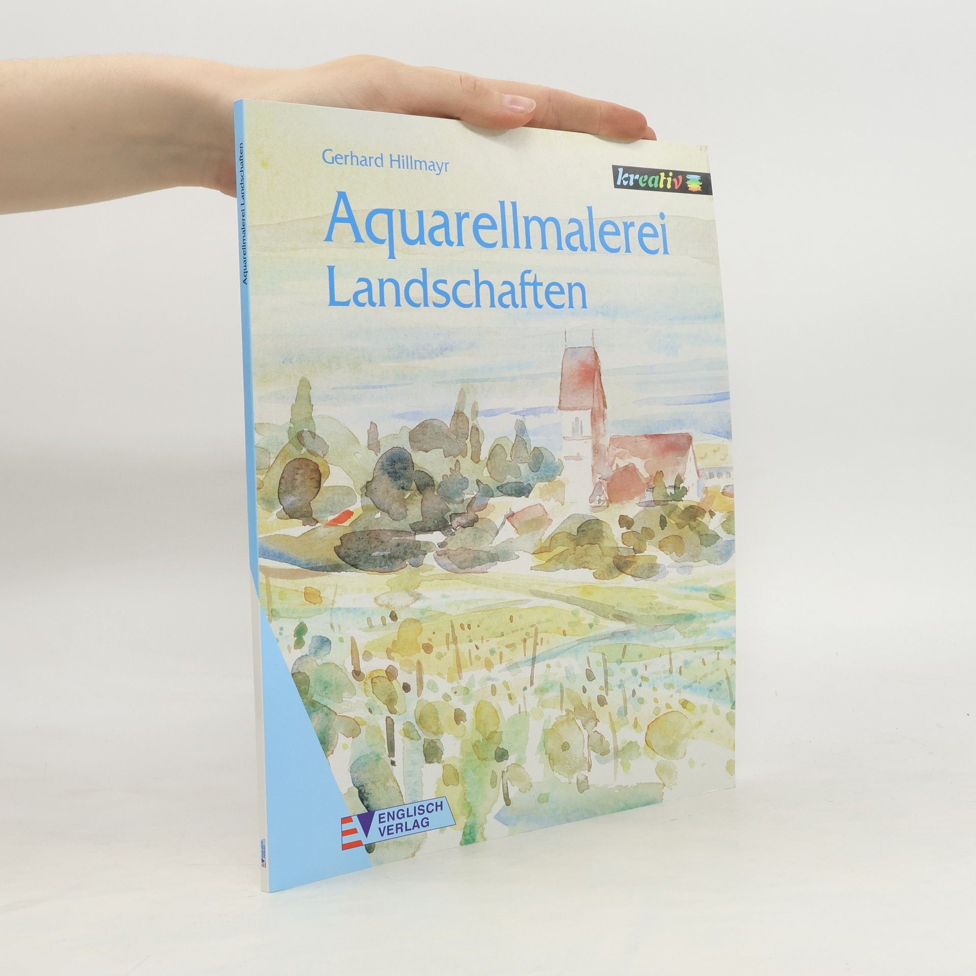 Gerhard Hillmayr Aquarellmalerei Landschaften