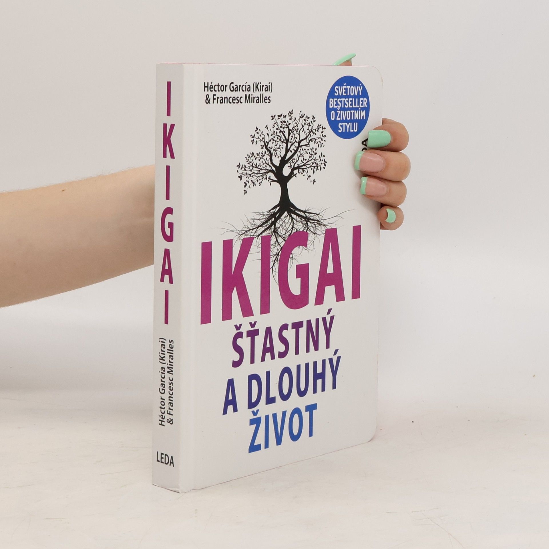 Héctor García Ikigai. Šťastný a dlouhý život