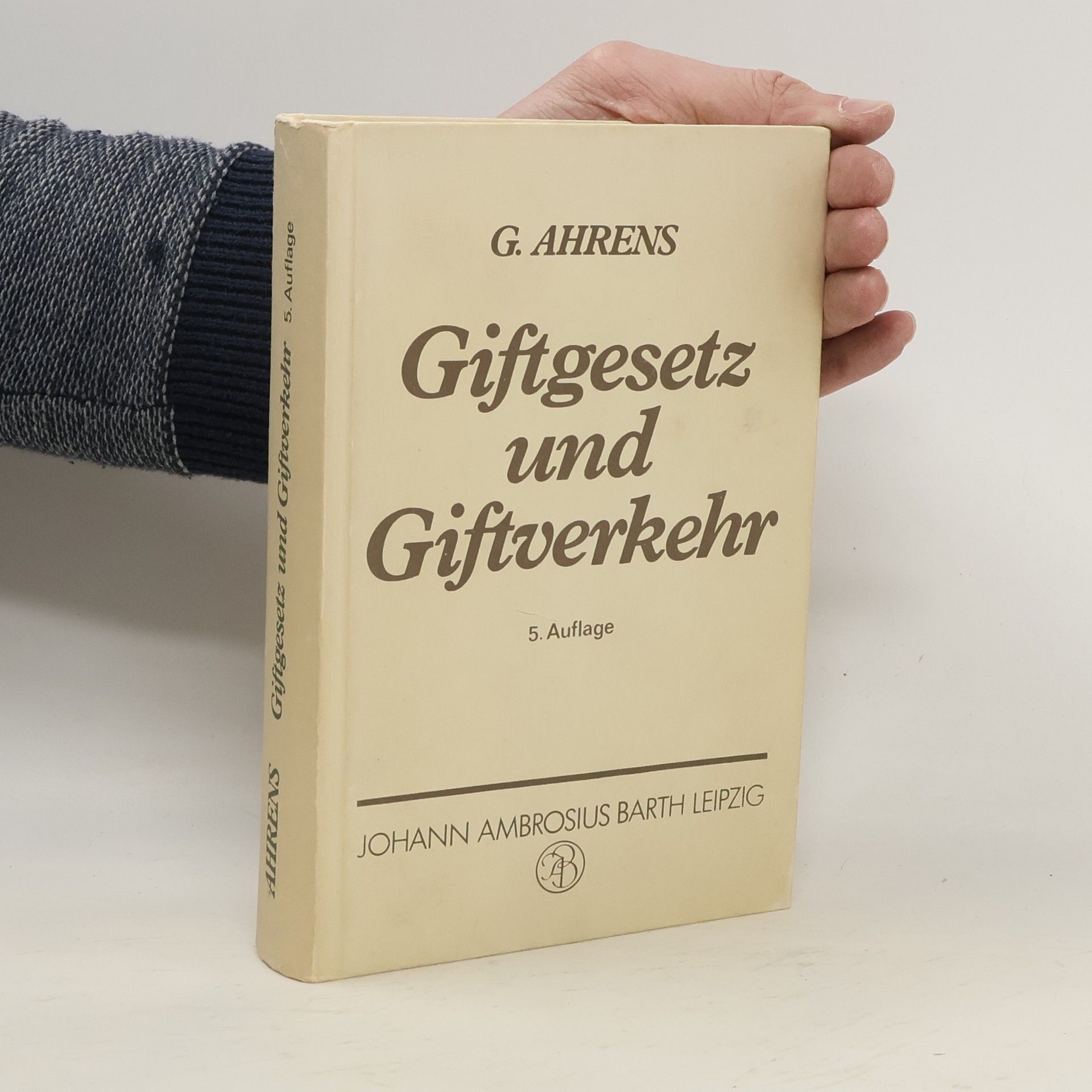 Gerhard Ahrens Giftgesetz und Giftverkehr