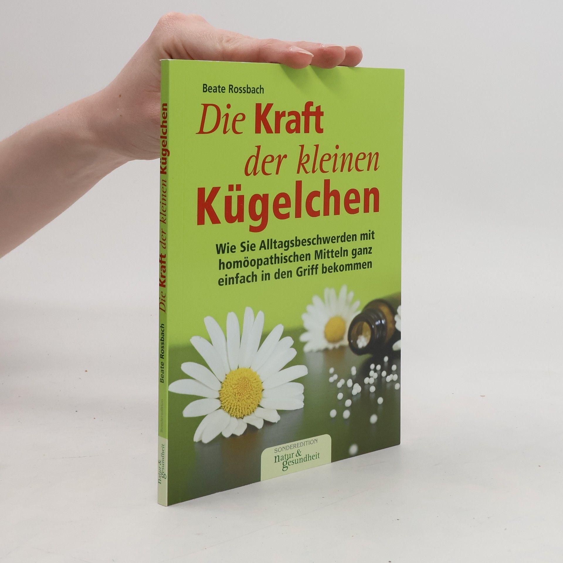 Beate Rossbach Die Kraft der kleinen Kügelchen