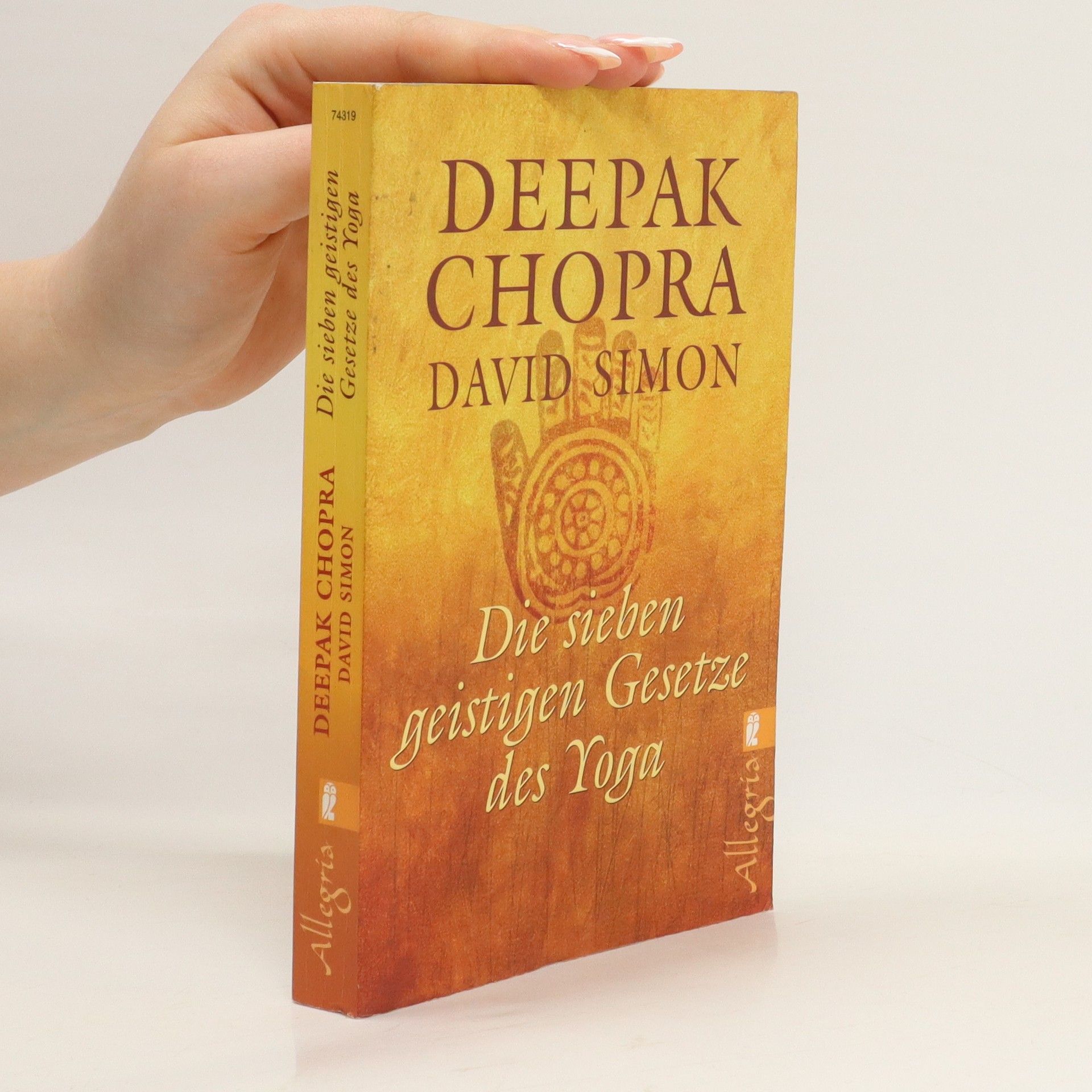 Deepak Chopra Die sieben geistigen Gesetze des Yoga