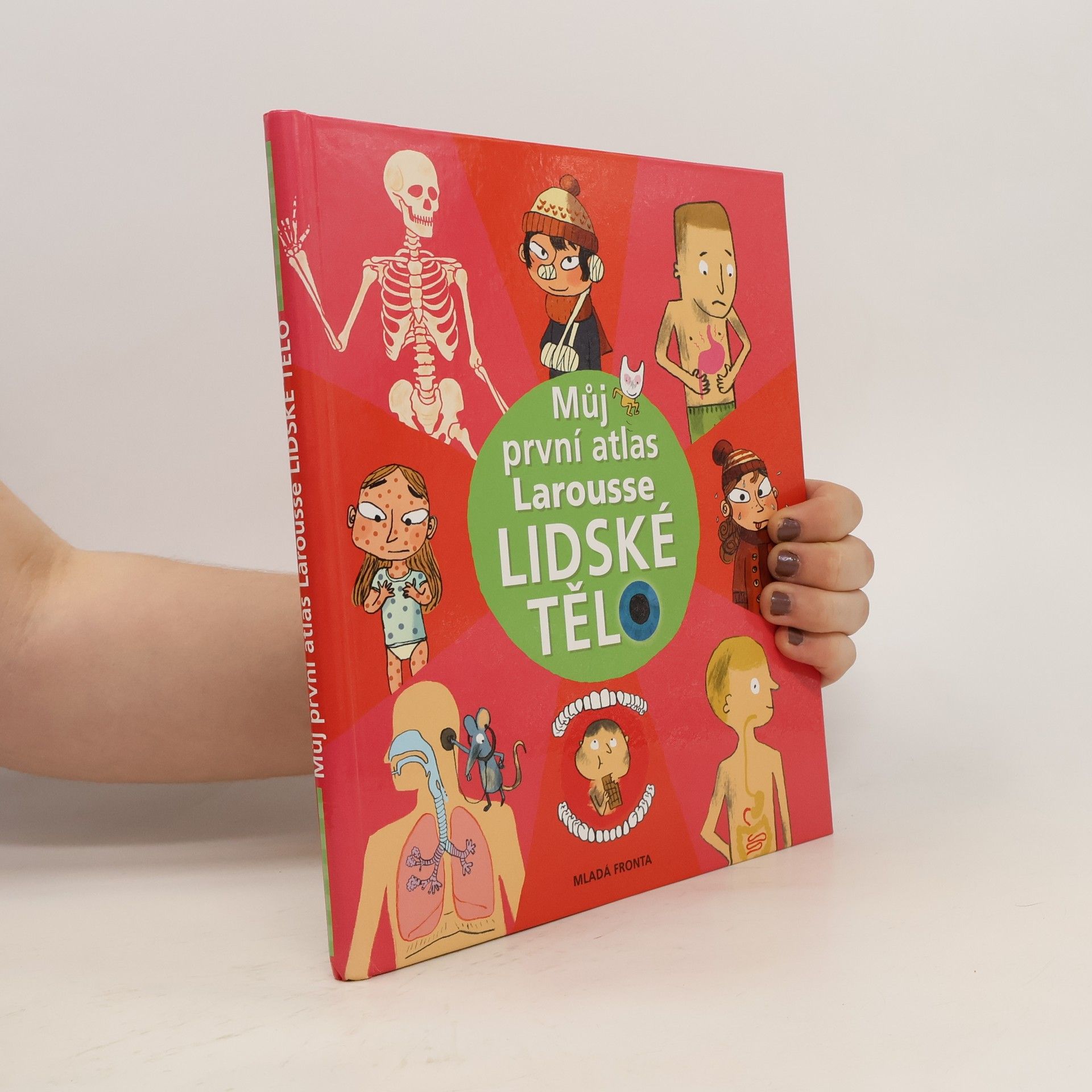 kolektiv Můj první atlas Larousse. Lidské tělo