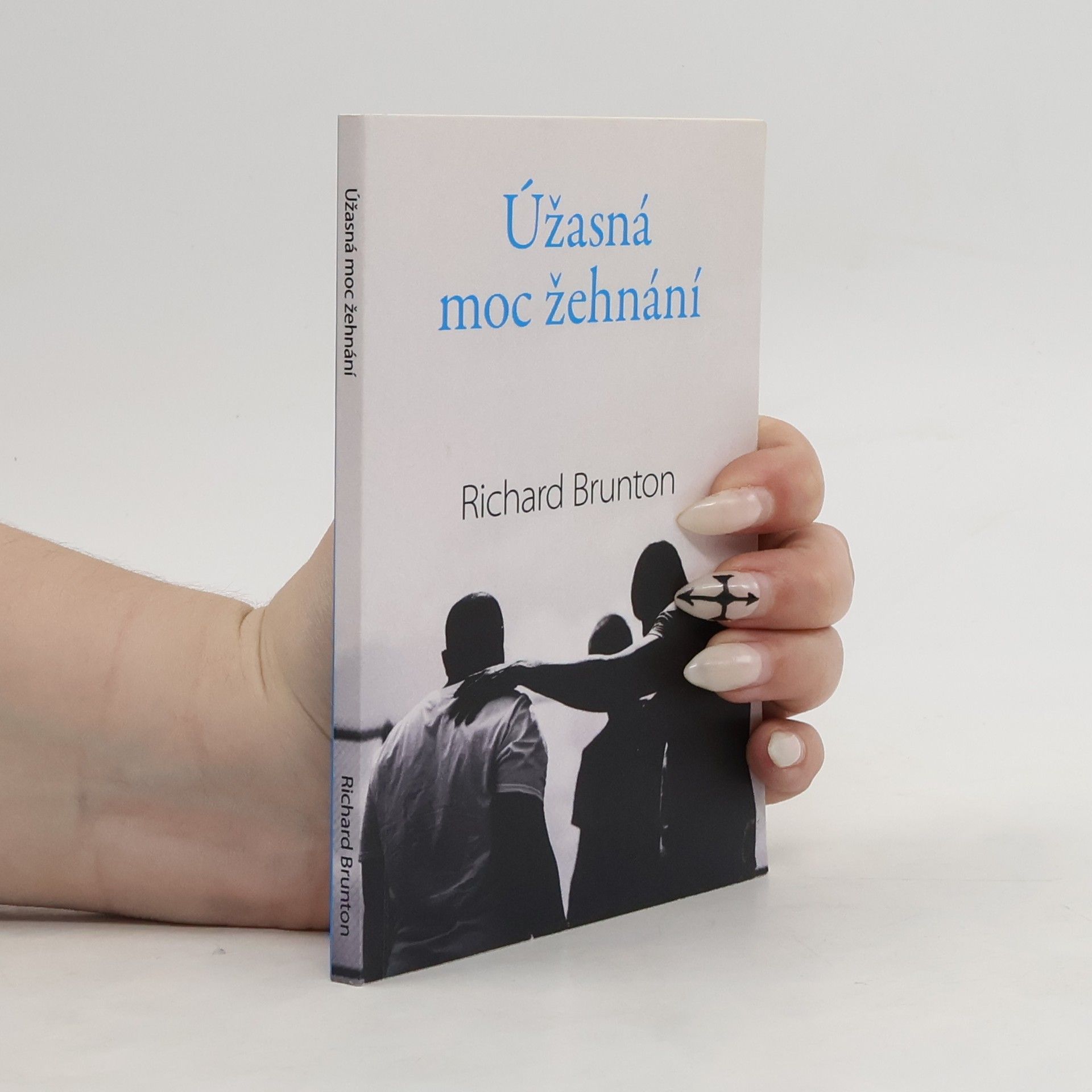 Richard Brunton Úžasná moc žehnání