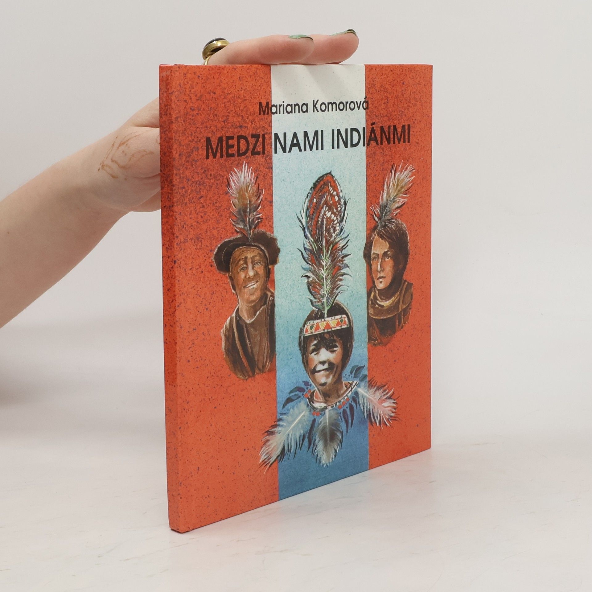 Mariana Komorová Medzi nami indiánmi