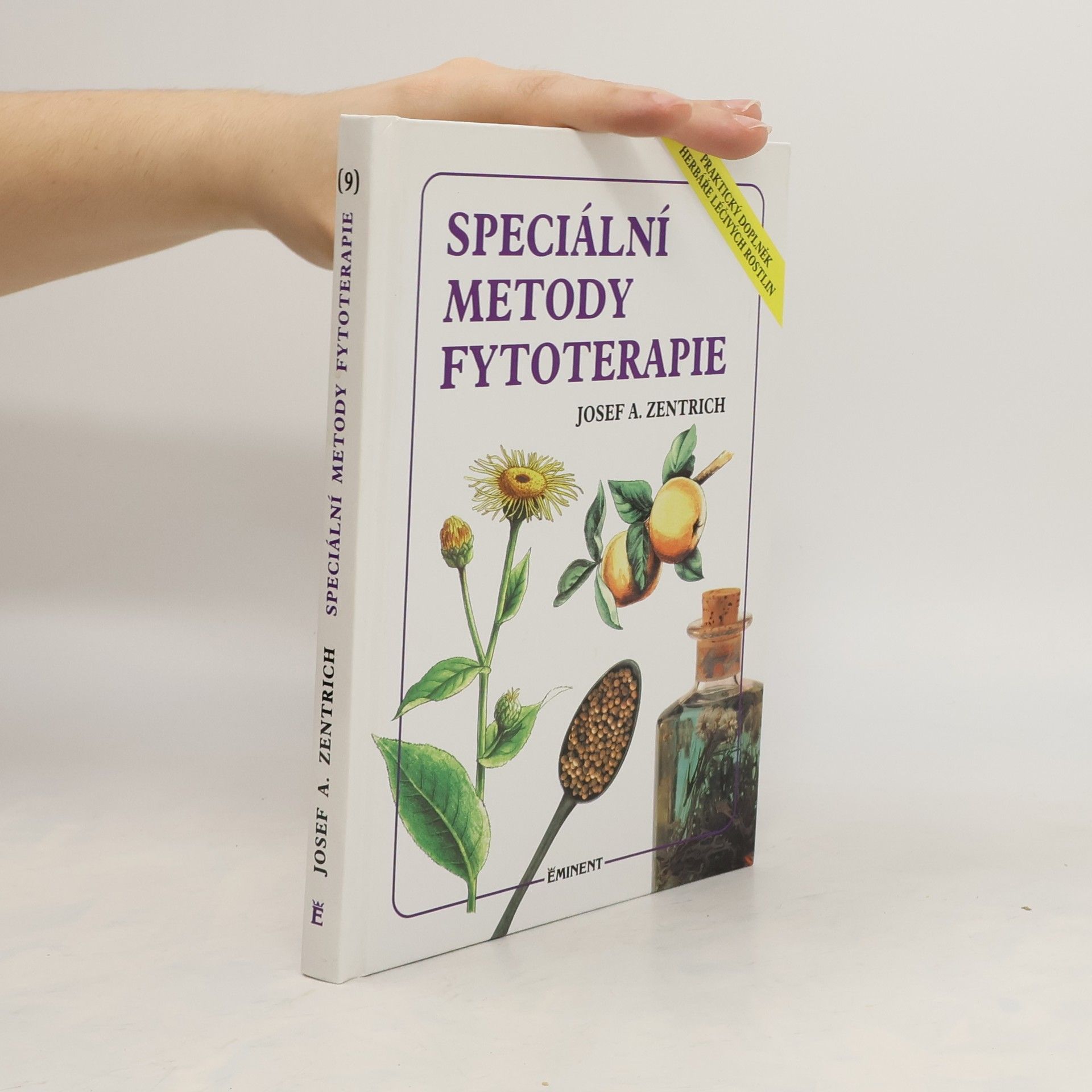 Josef Antonín Zentrich Speciální metody fytoterapie: Praktický doplněk Herbáře léčivých rostlin