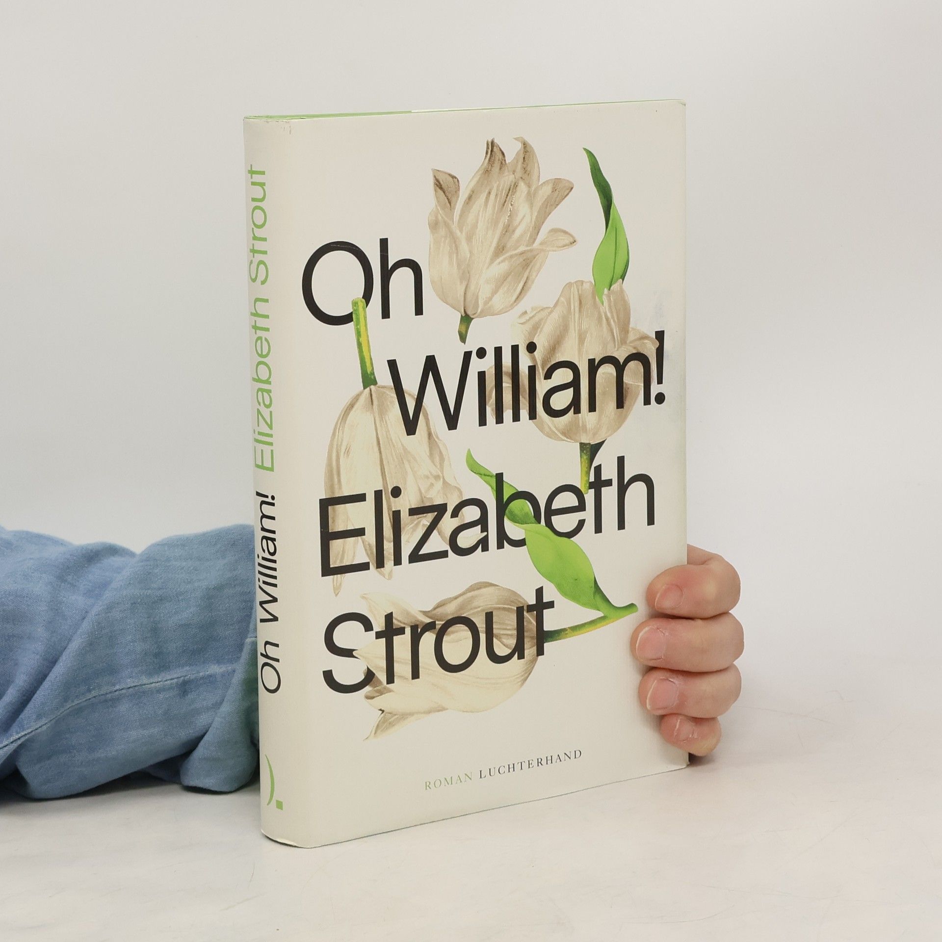 Elizabeth Strout Oh, William!