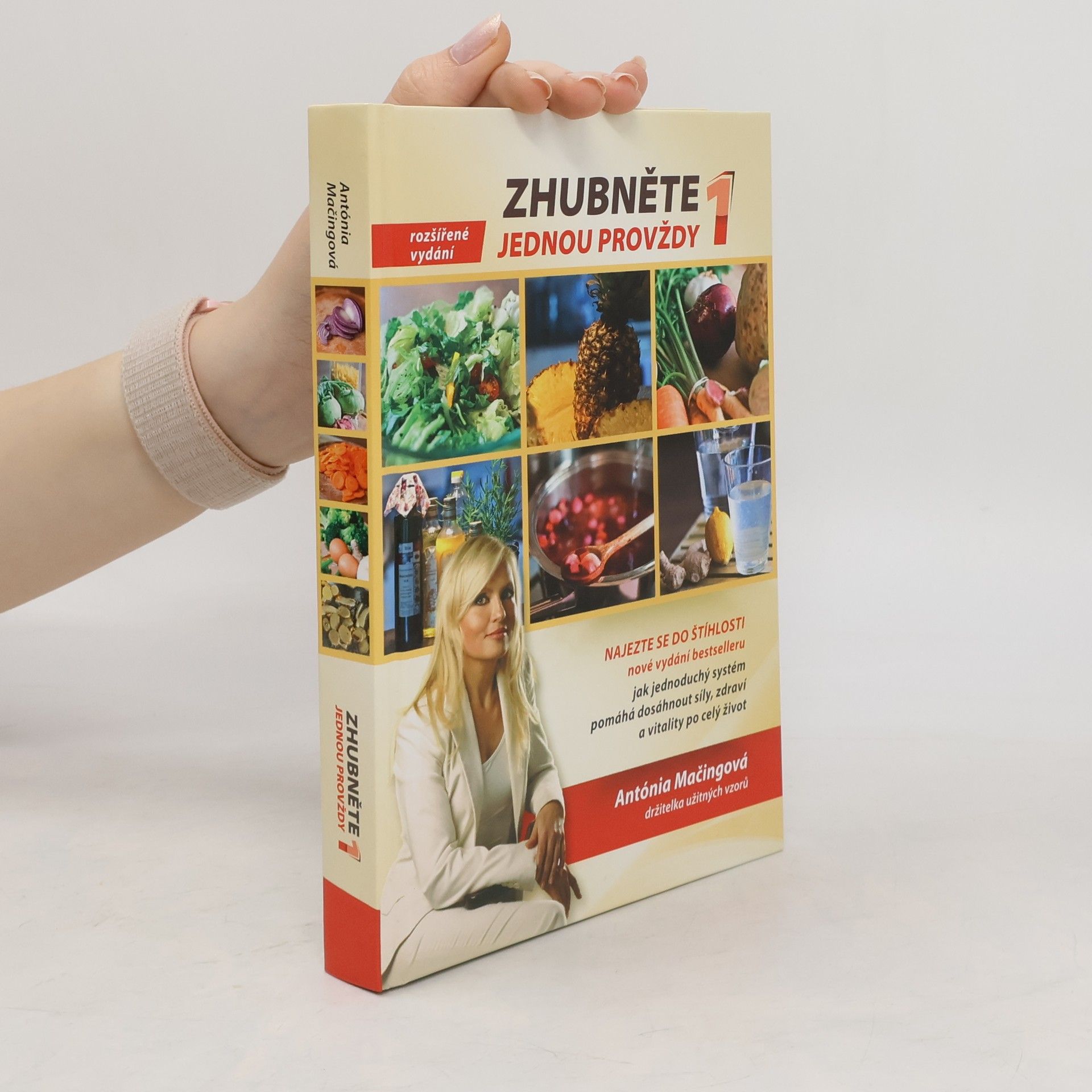 Antónia Mačingová Zhubněte jednou provždy 1. Najezte se do štíhlosti.