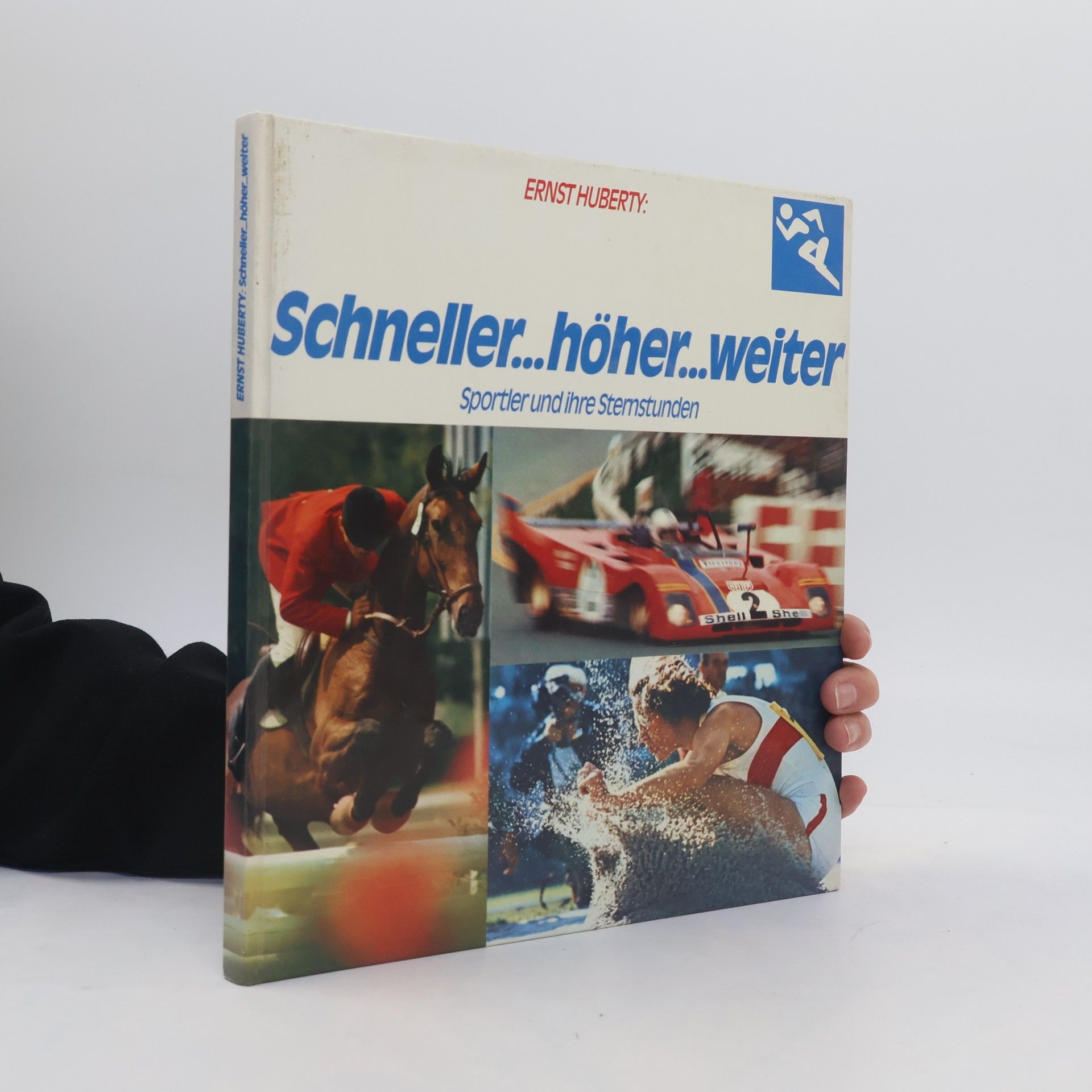 Ernst Huberty Schneller...höher...weiter