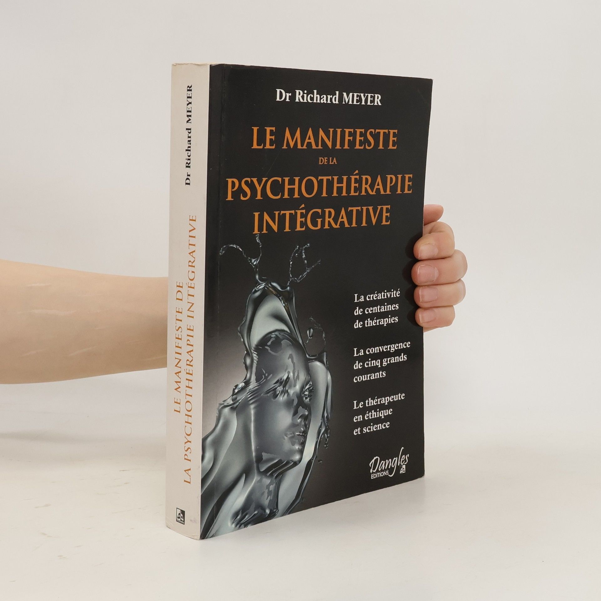 Richard Meyer Le manifeste de la psychothérapie intégrative