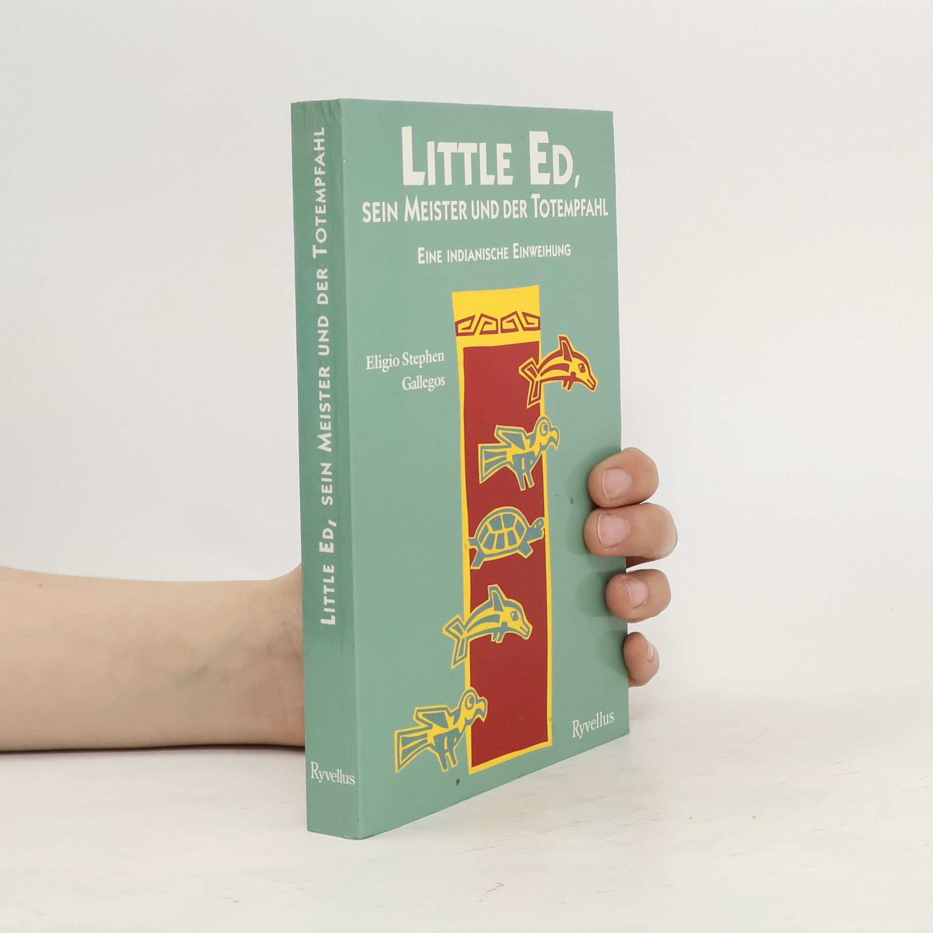 Eligio Stephen Gallegos Little Ed, sein Meister und der Totempfahl