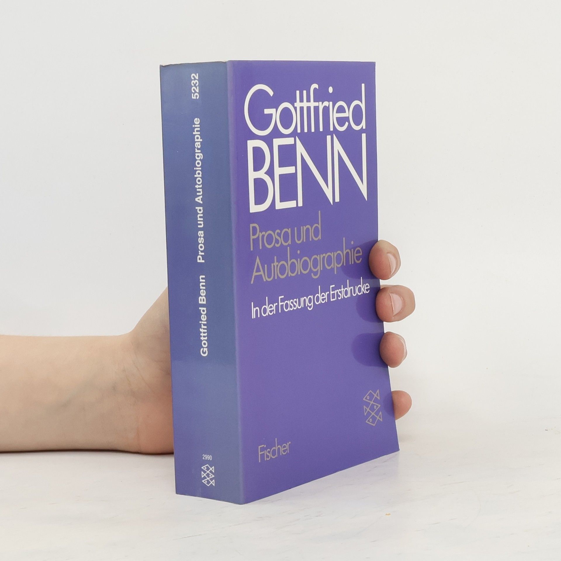 Gottfried Benn Prosa und Autobiographie. In der Fassung der Erstdrucke