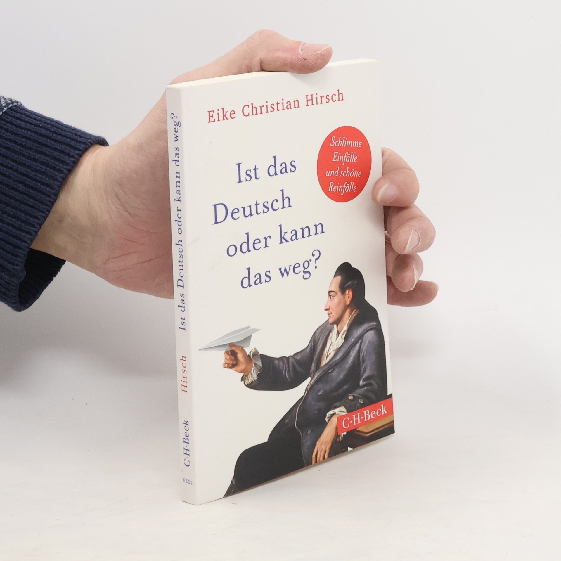 Eike Christian Hirsch Ist das Deutsch oder kann das weg?