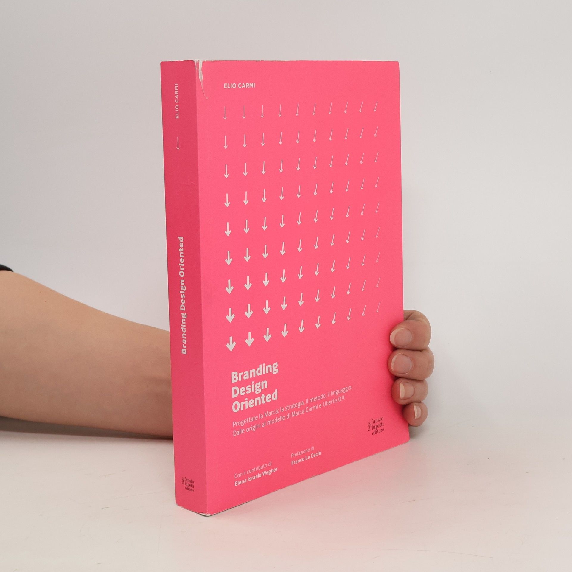 Elio Carmi Branding D.O. Progettare la marca. Una visione design oriented