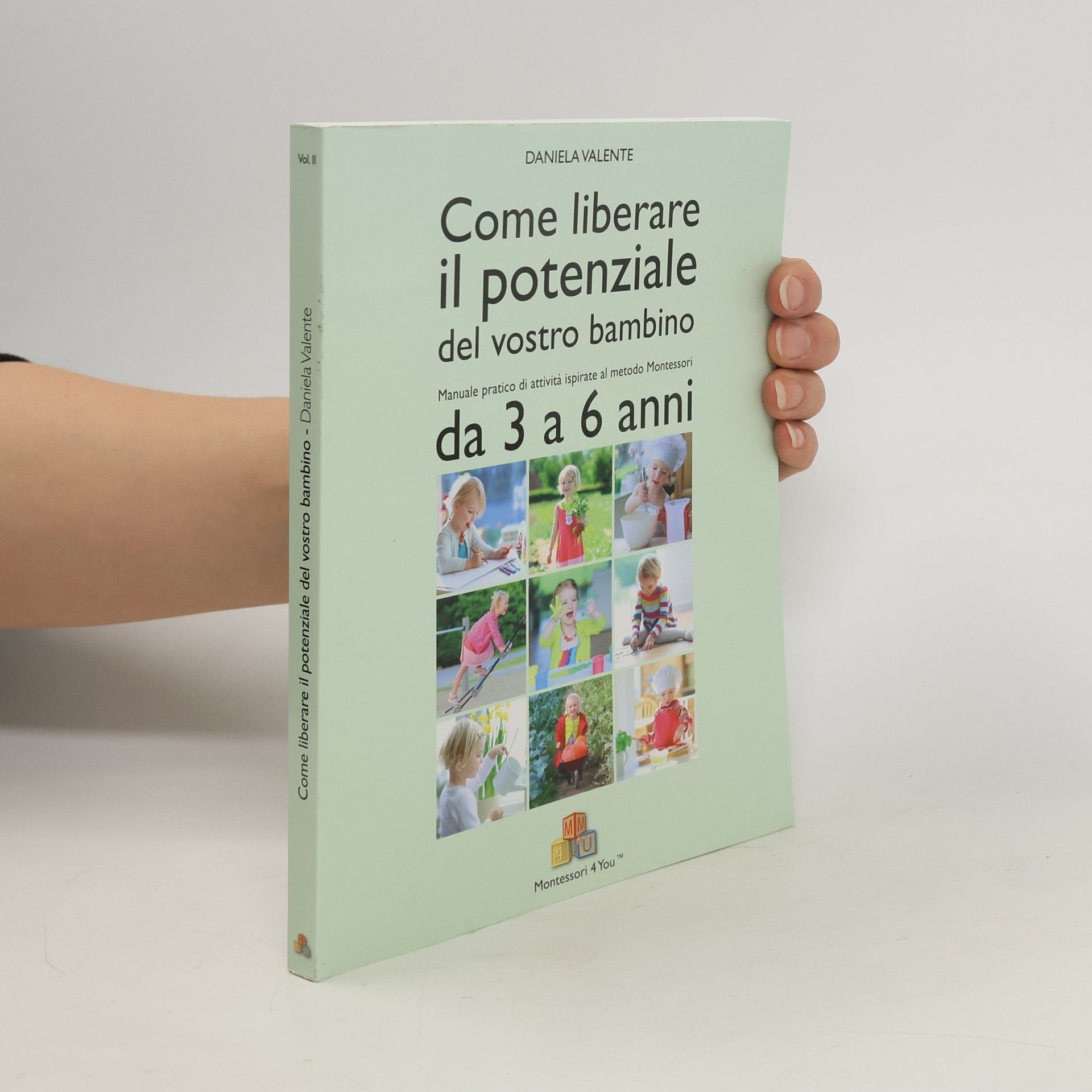 Daniela Valente Come liberare il potenziale del vostro bambino