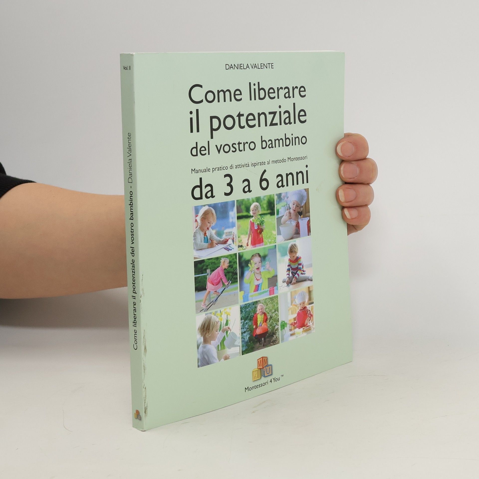 Daniela Valente Come liberare il potenziale del vostro bambino