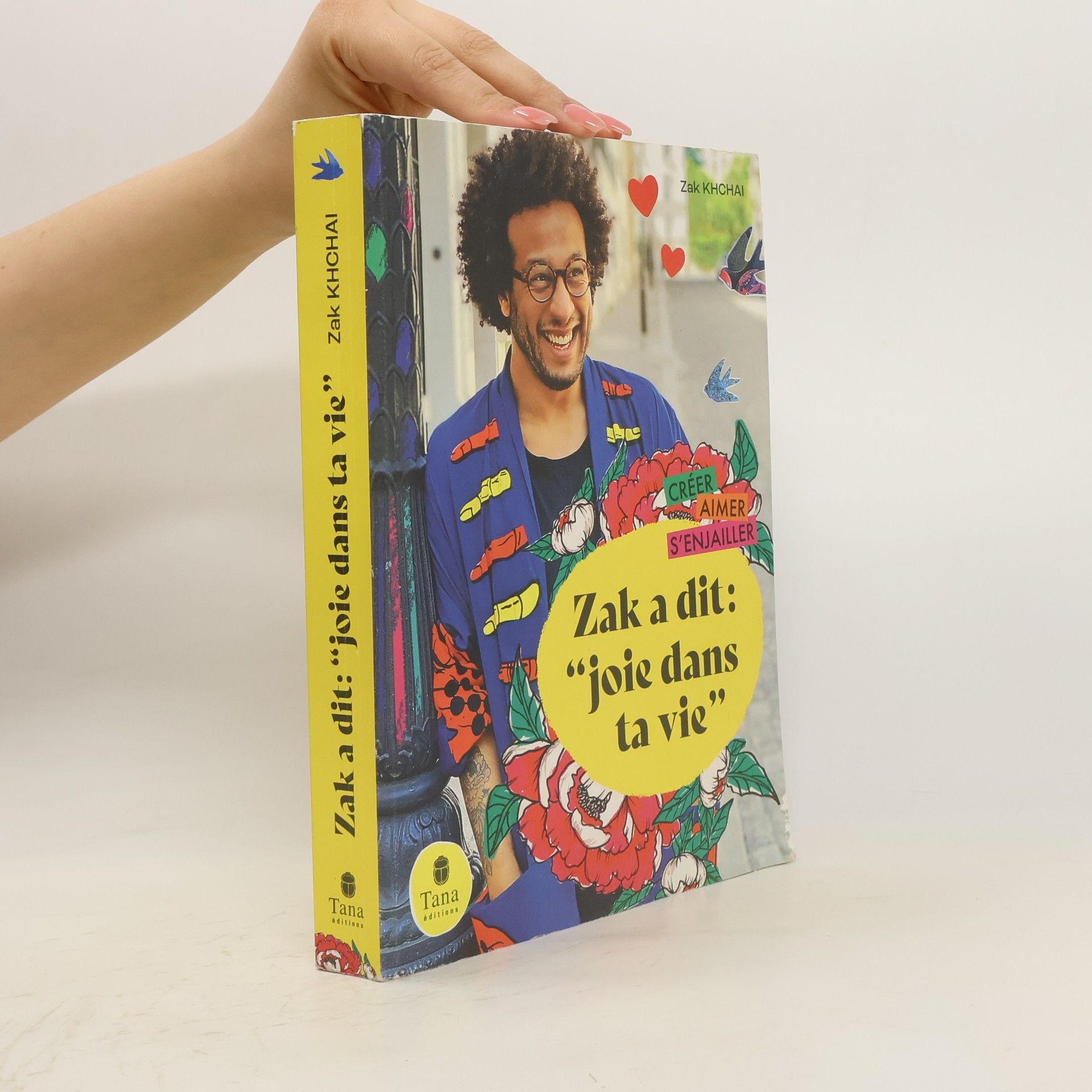 Zak Khchai Zak a dit: ‘’joie dans ta vie’’