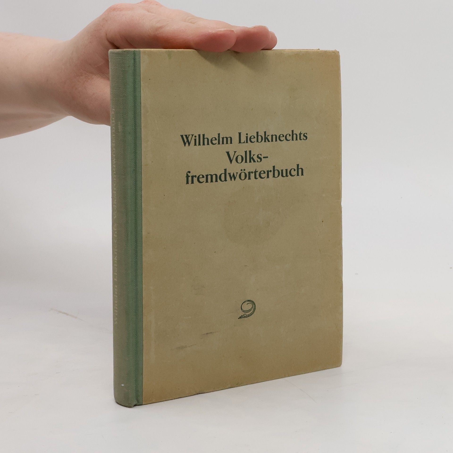 Wilhelm Liebknecht Wilhelm Liebknechts Volksfremdwörterbuch