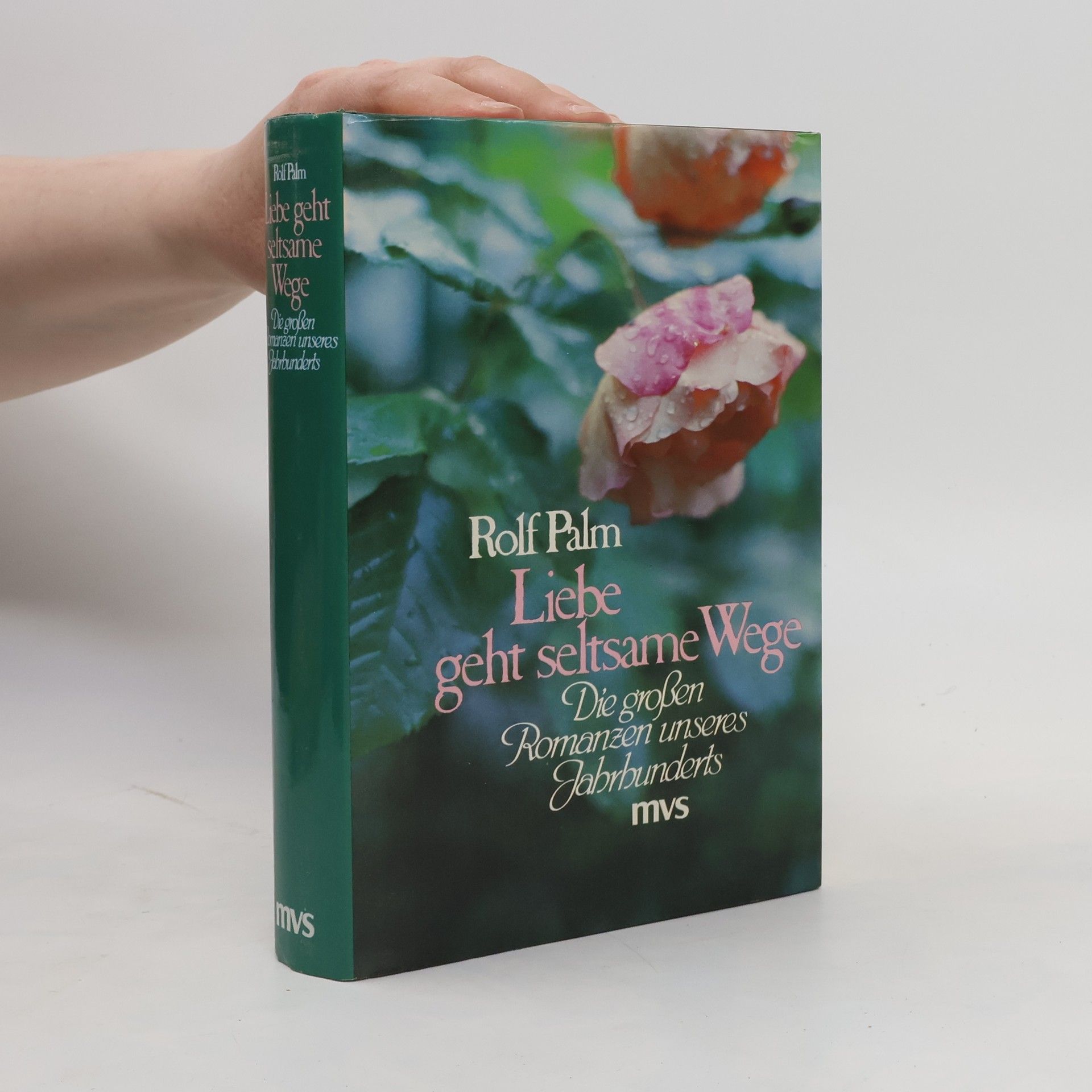 Rolf Palm Liebe geht seltsame Wege