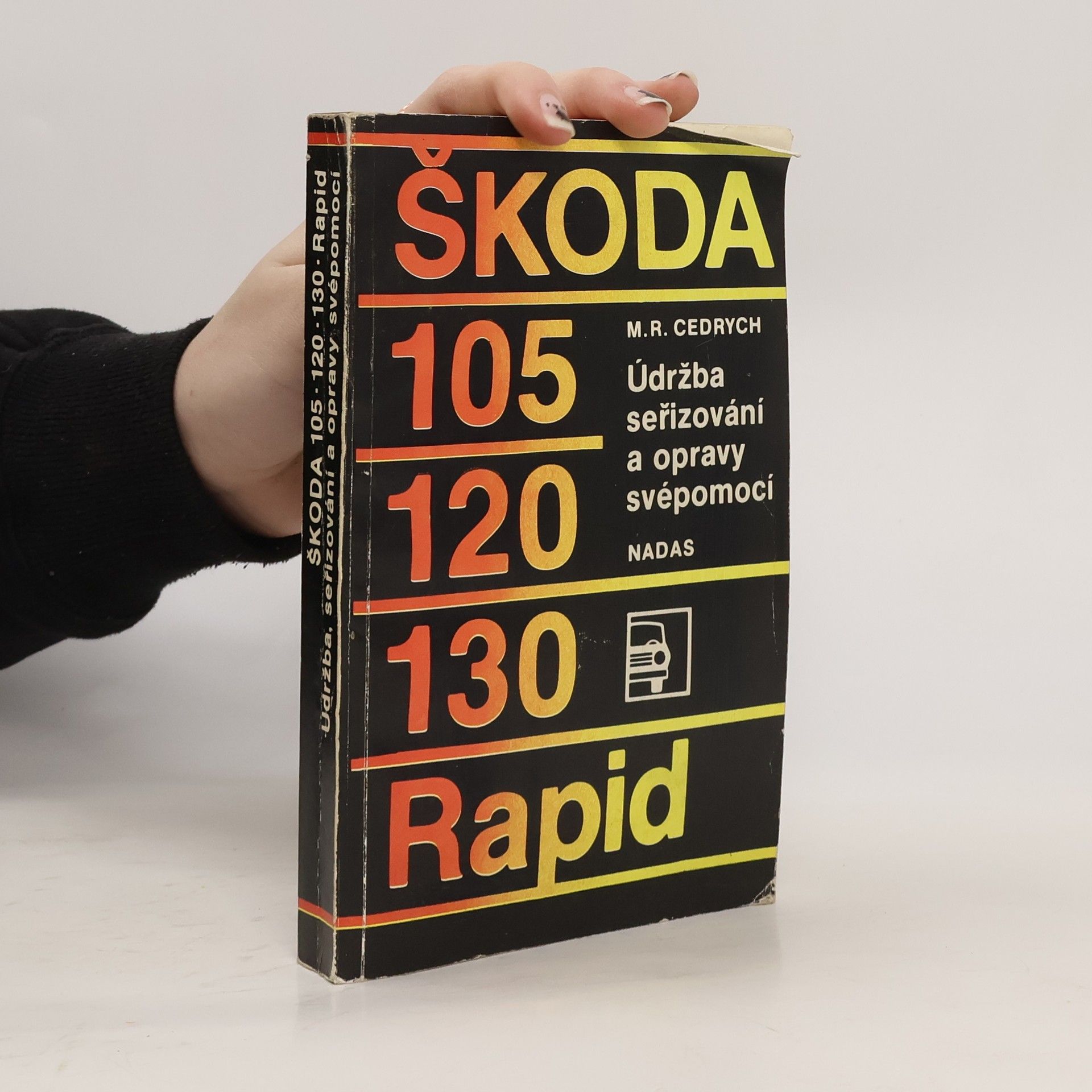 kolektiv Škoda 105 120 130 Rapid - Údržba seřizování a opravy svépomoci