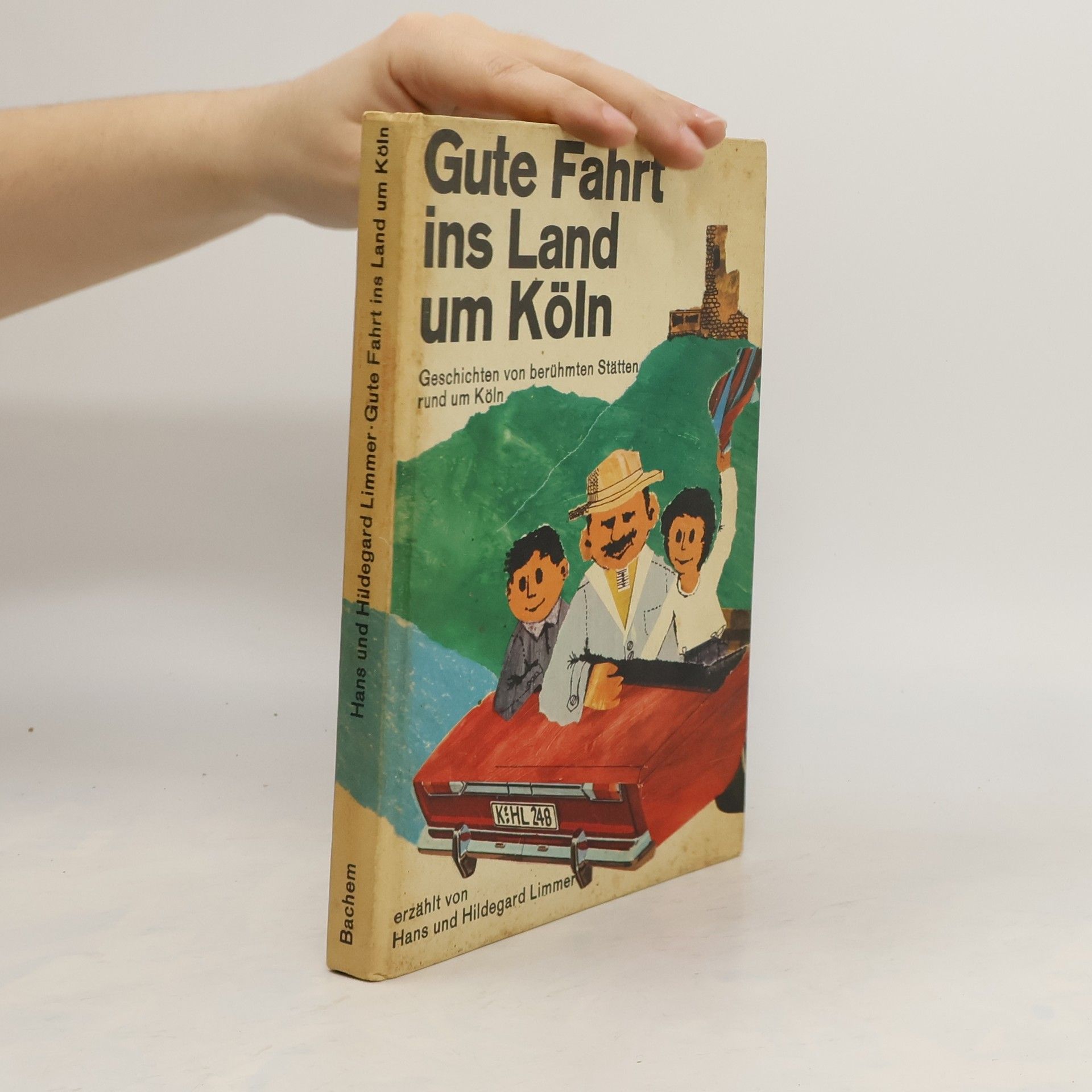 Hans Limmer Gute Fahrt ins Land um Köln