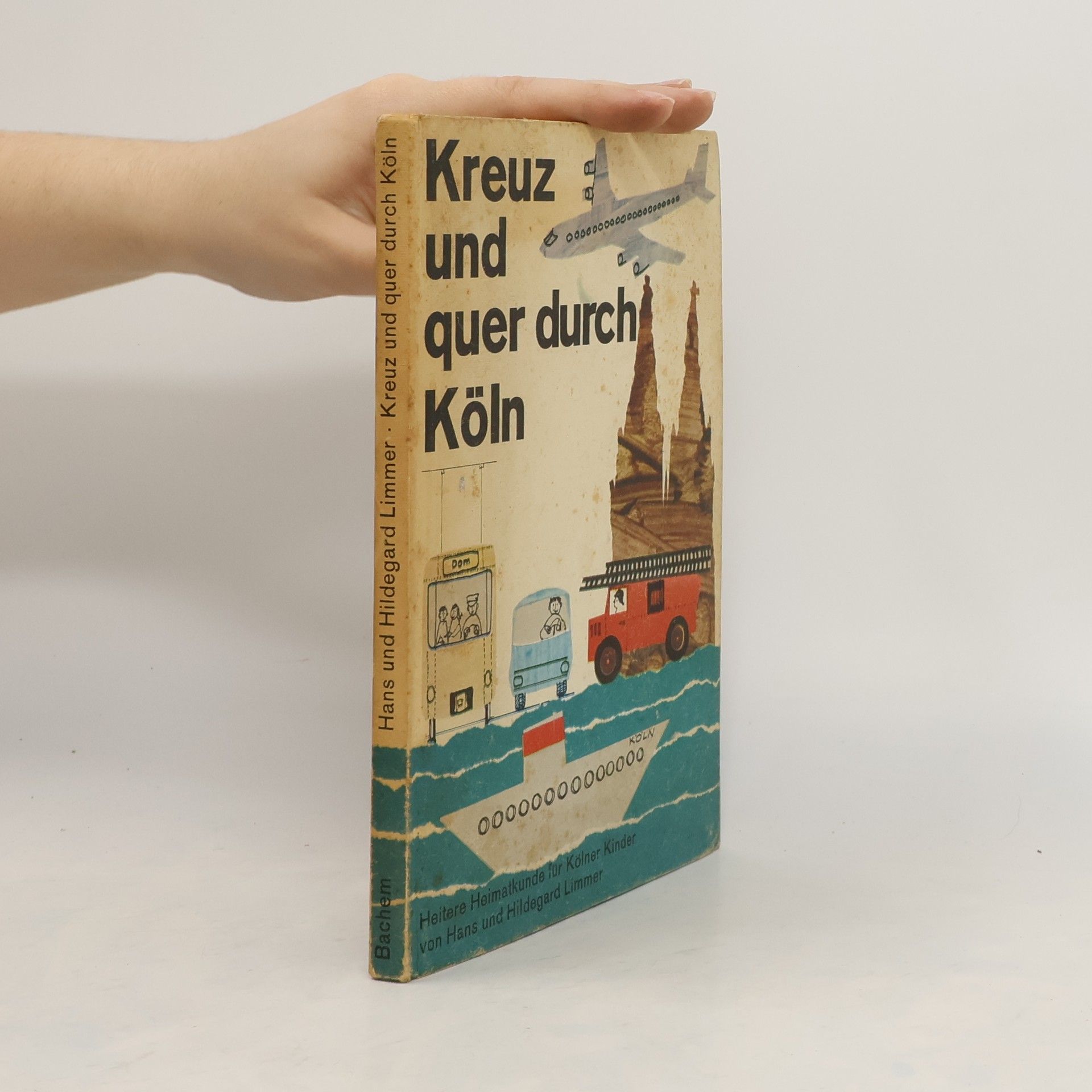 Hans Limmer Kreuz und quer durch Köln