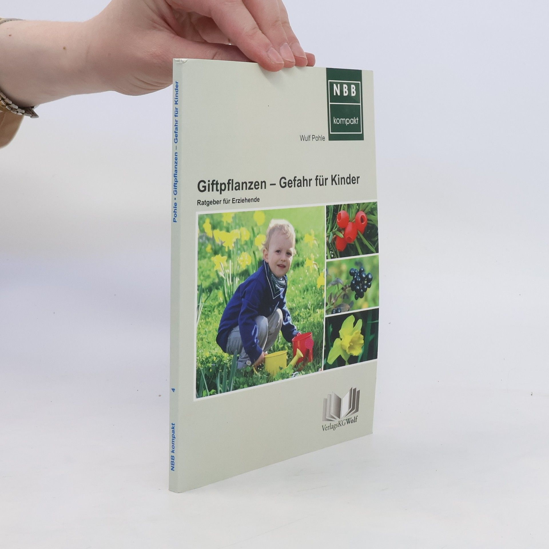 Wulf Pohle Giftpflanzen - Gefahr für Kinder