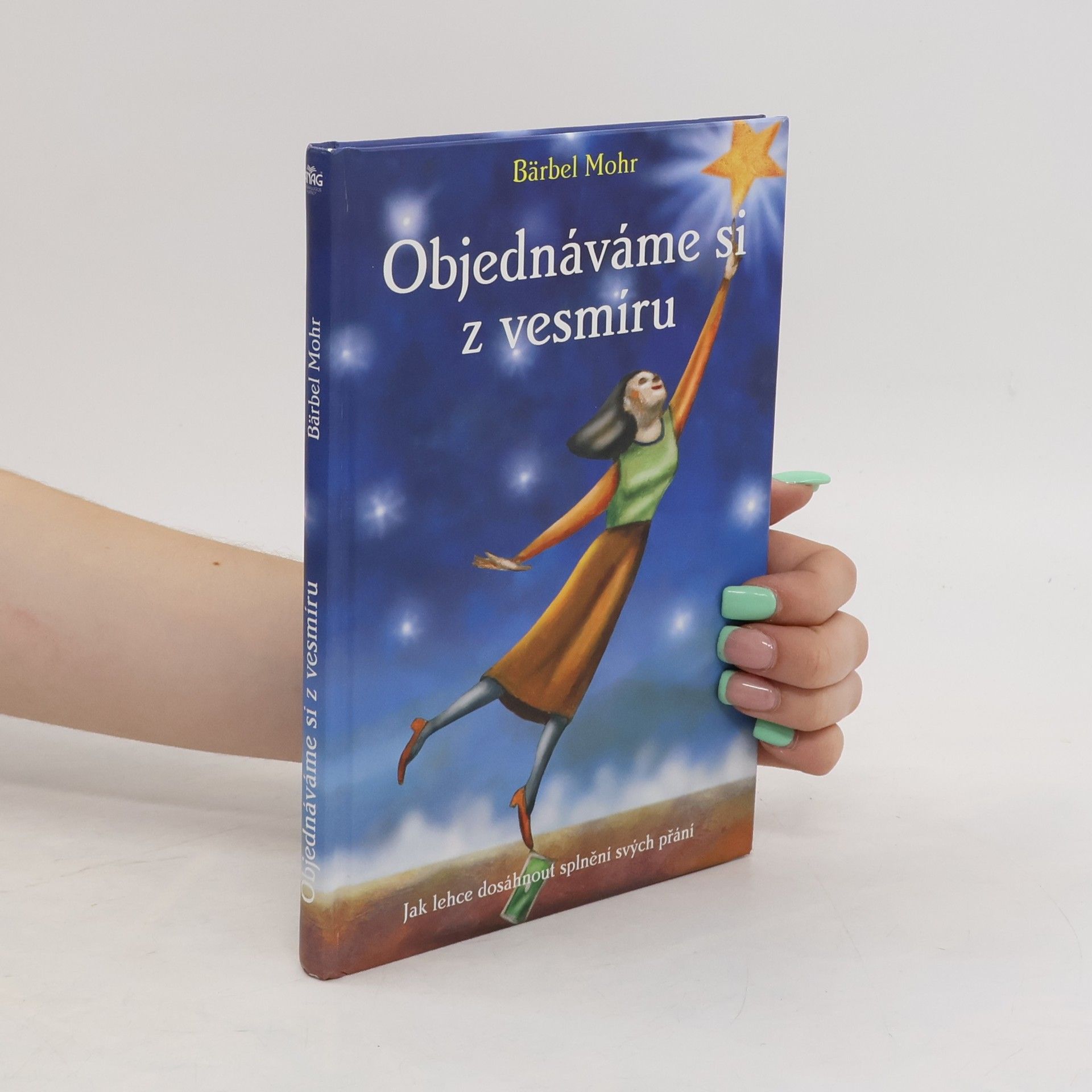 Bärbel Mohr Objednáváme si z vesmíru