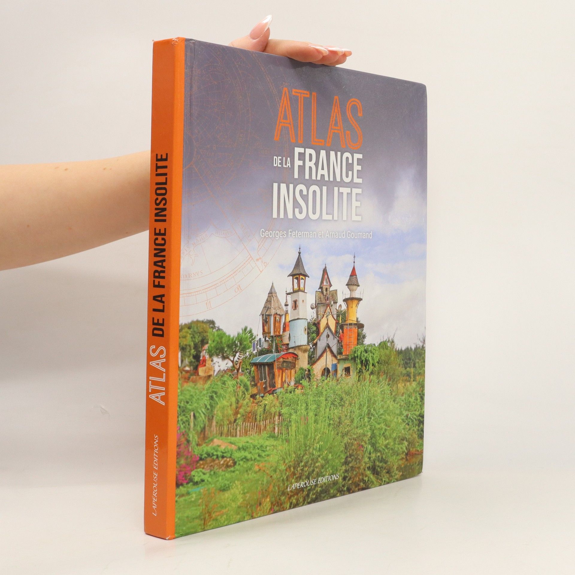 Arnaud Goumand Atlas de la France insolite